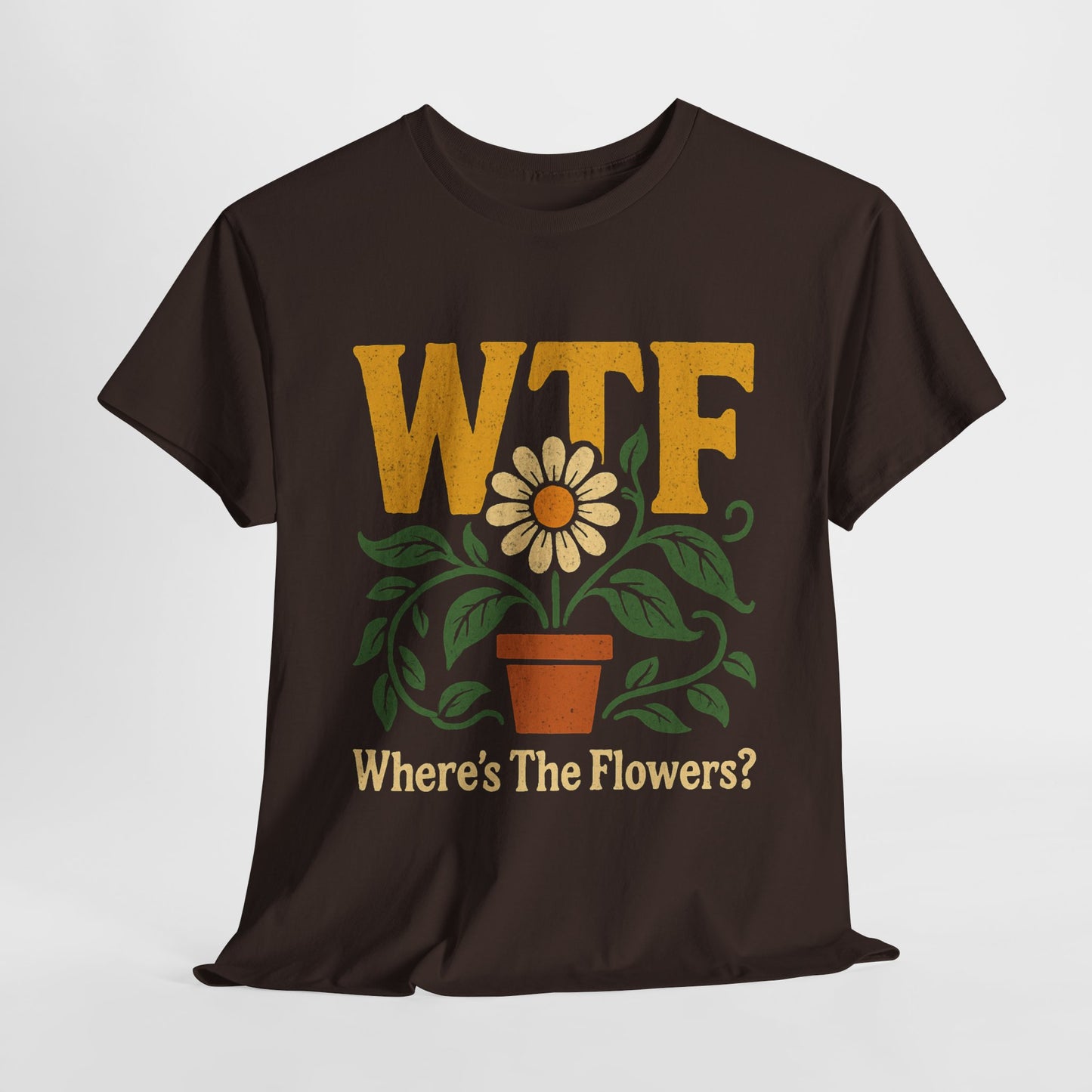 WTF: Where’s The Flowers? T-Shirt