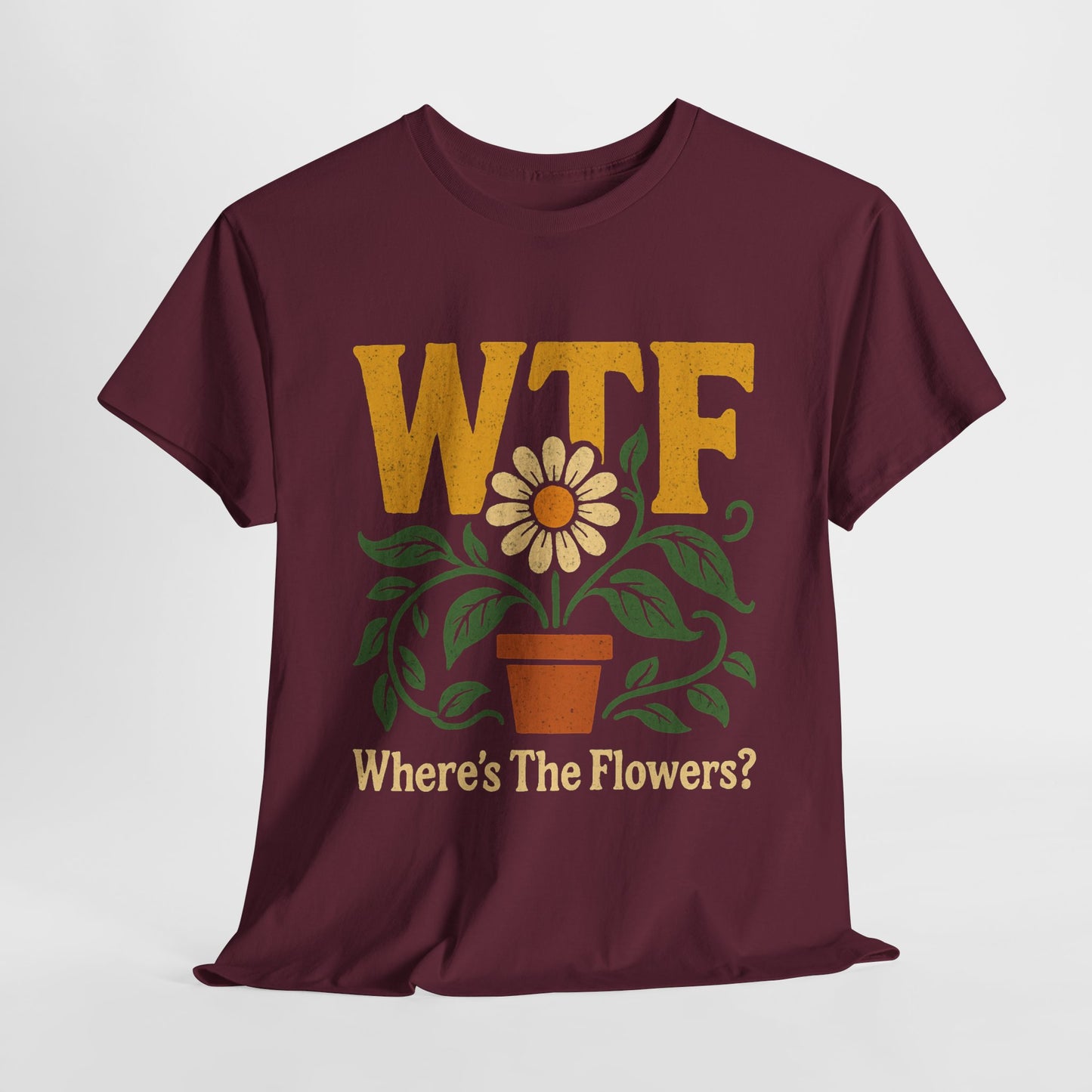 WTF: Where’s The Flowers? T-Shirt