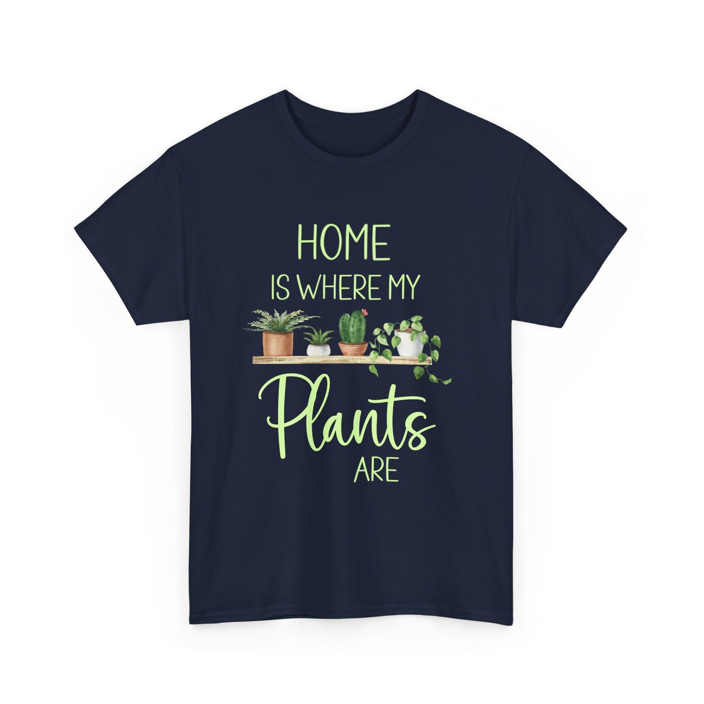 Home Is Where My Plants Are Unisex Cotton Tee, Plant Lover Shirt for Gardeners