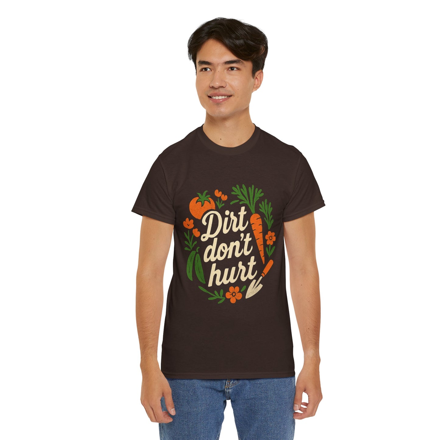 Dirt Don’t Hurt, Gardeners T-Shirt