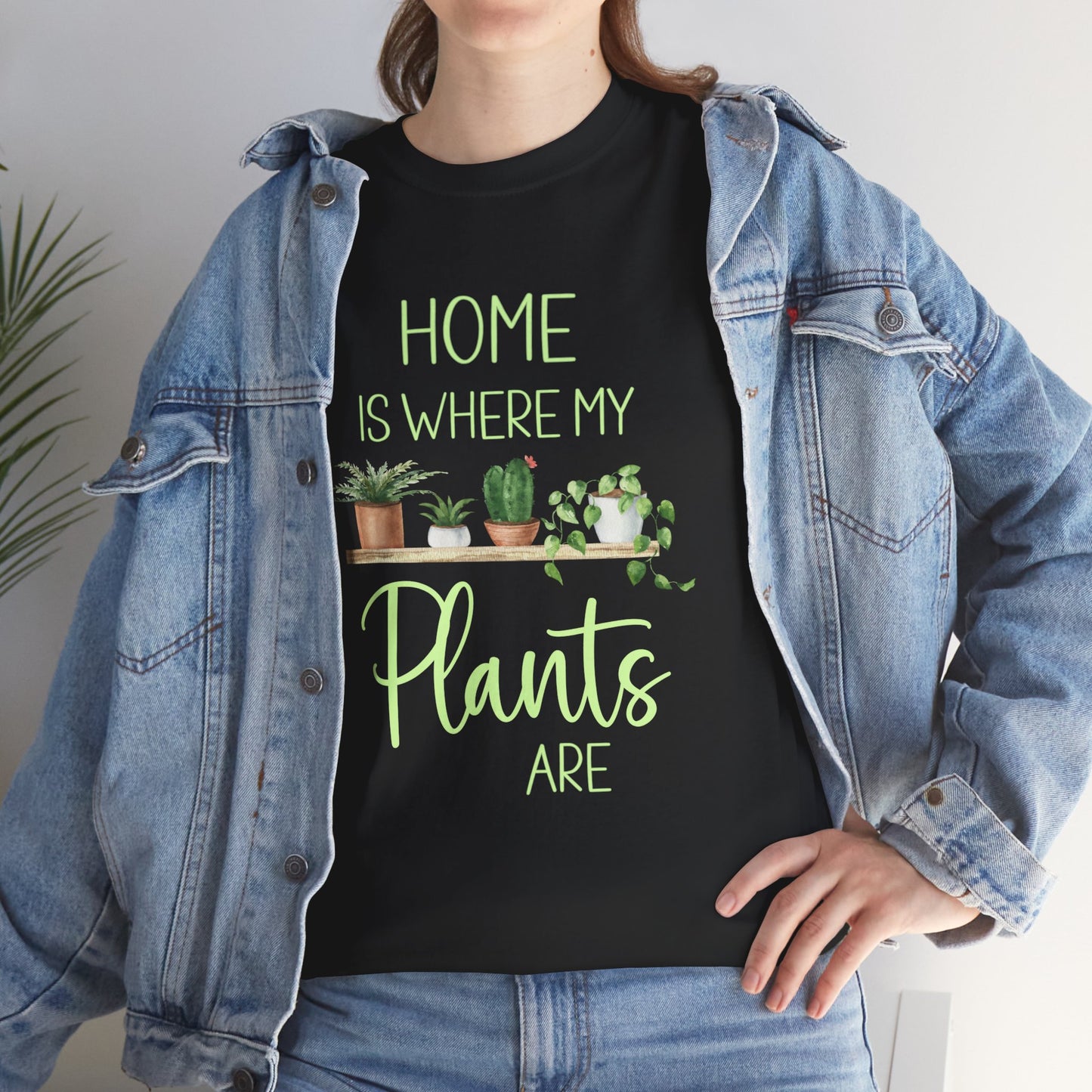 Home Is Where My Plants Are Unisex Cotton Tee, Plant Lover Shirt for Gardeners