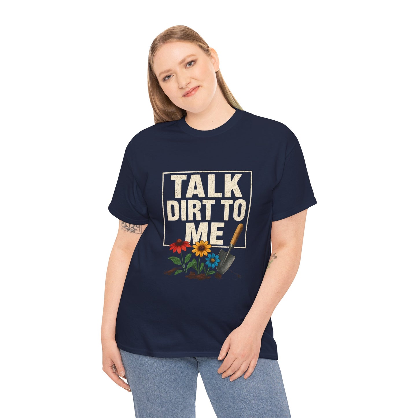 Talk Dirt To Me - Cheeky Gardeners T Shirt