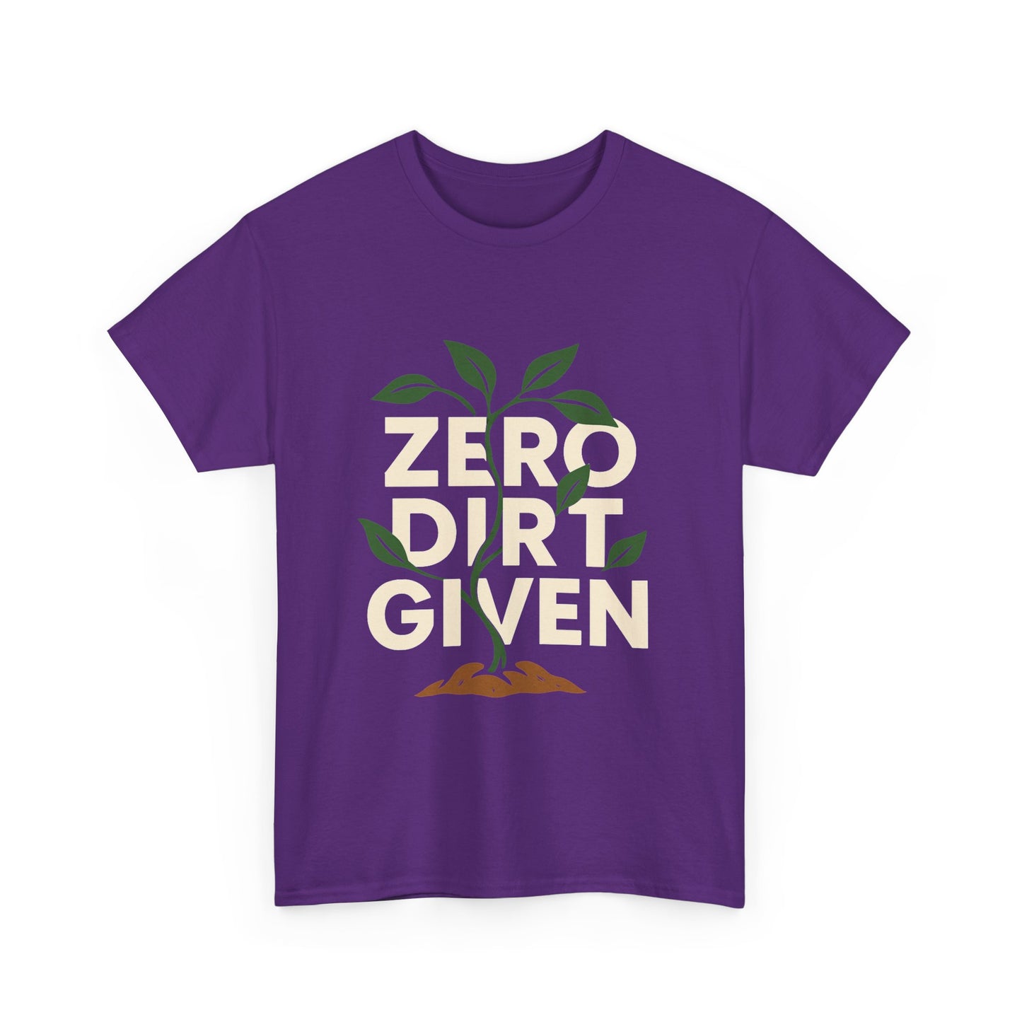 Zero Dirt Given T-Shirt