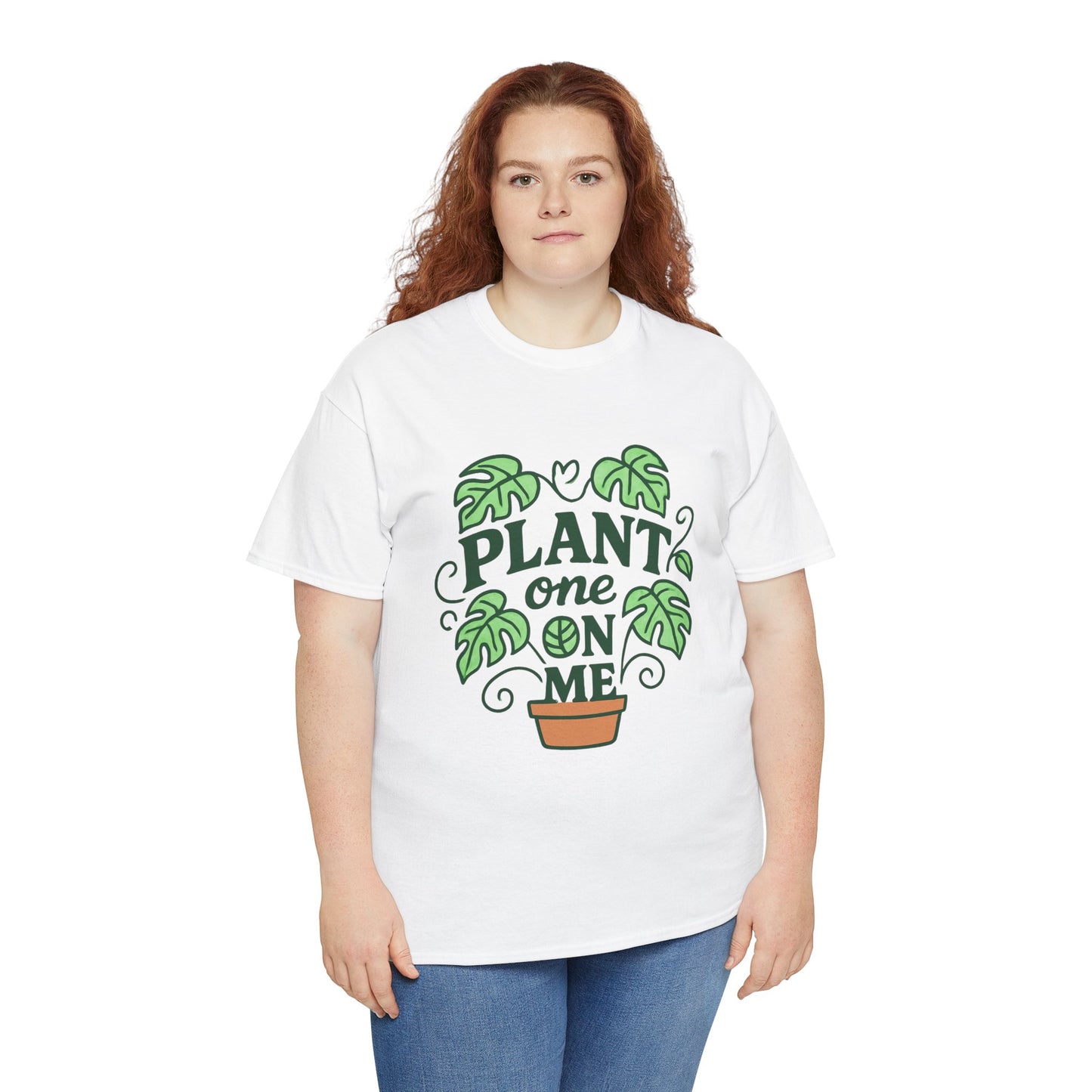 Plant One On Me T-Shirt