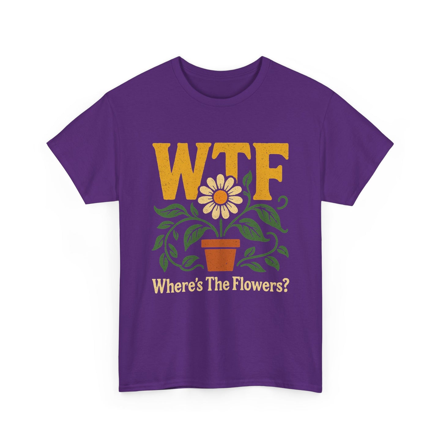 WTF: Where’s The Flowers? T-Shirt