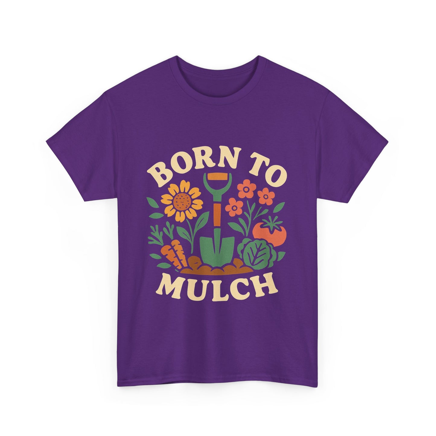 Born to Mulch T-Shirt