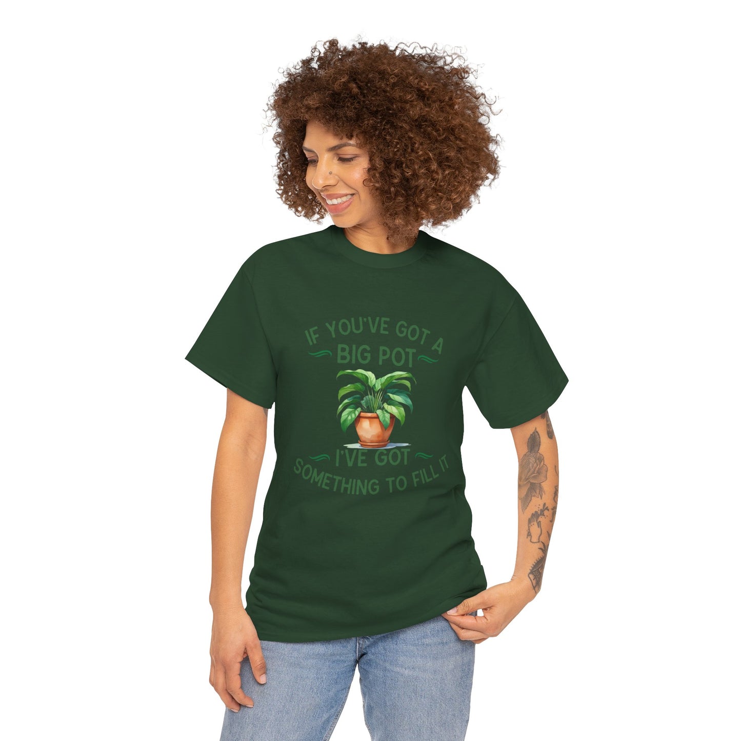 If You've Got a Big Pot - Rude Gardening T-Shirt For Him