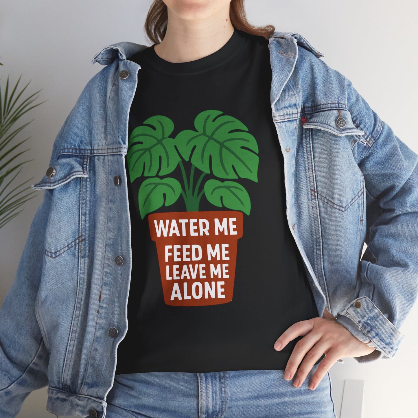 Water Me, Feed Me, Leave Me Alone, Plant Lover Tee, Funny Unisex Gardening Shirt