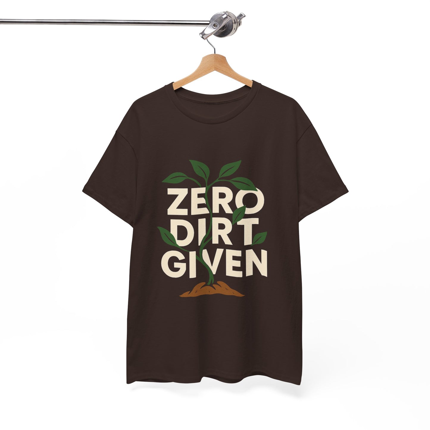 Zero Dirt Given T-Shirt