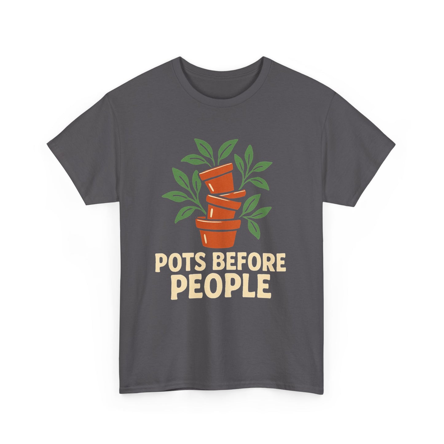 Pots Before People T-Shirt