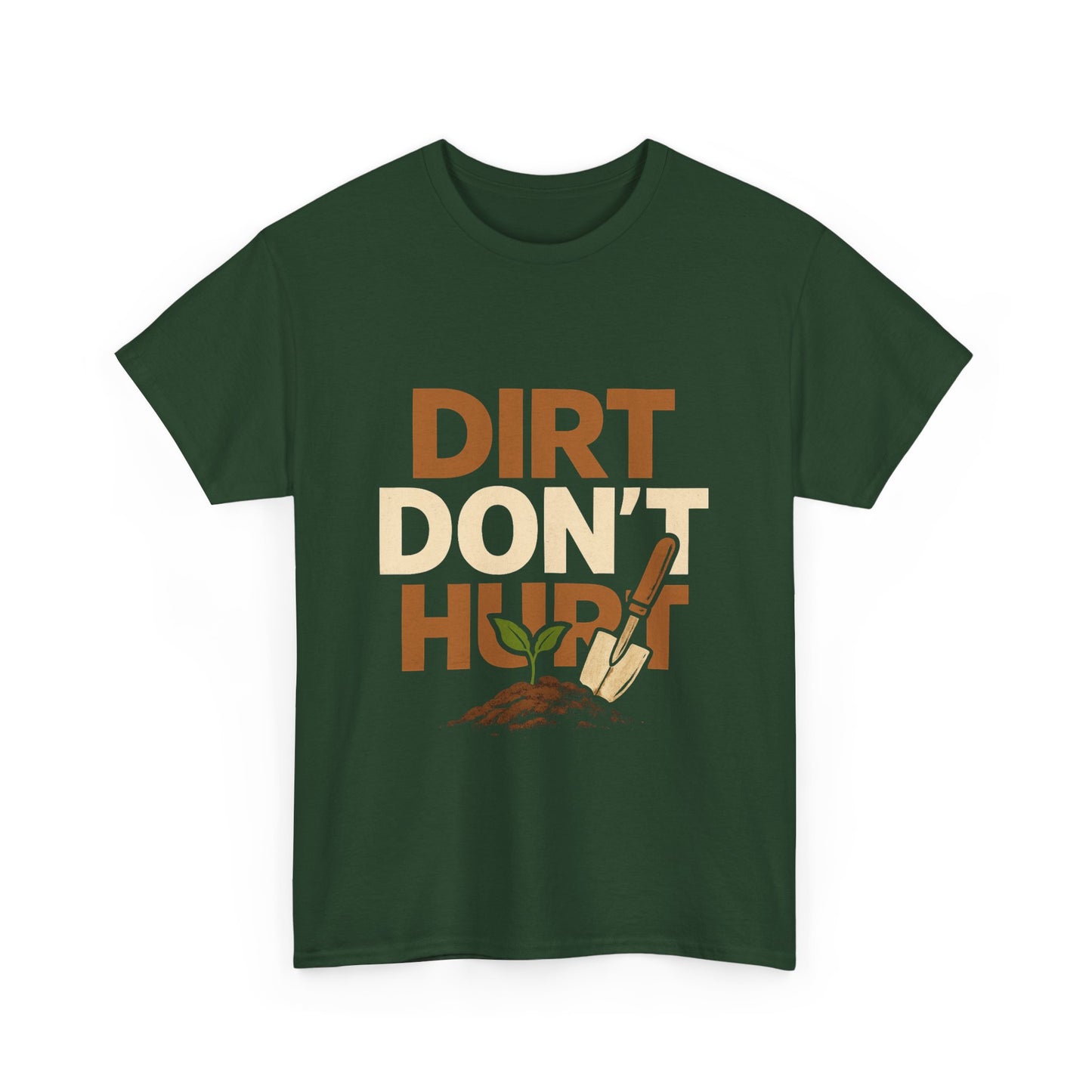Dirt Don’t Hurt T-Shirt