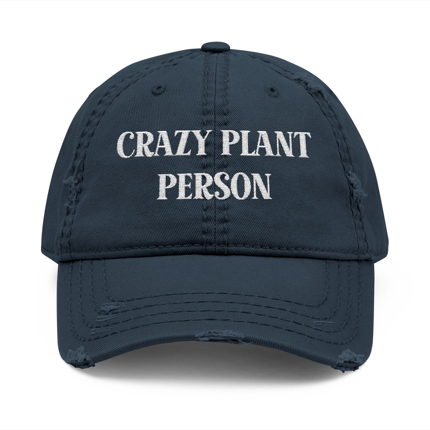 Crazy Plant Person Distressed Dad Hat, Embroidered Plant Lover Cap