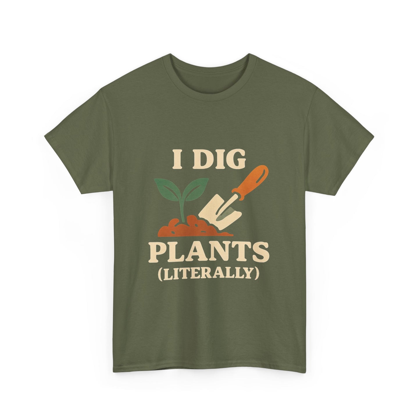 I Dig Plants (Literally) T-Shirt