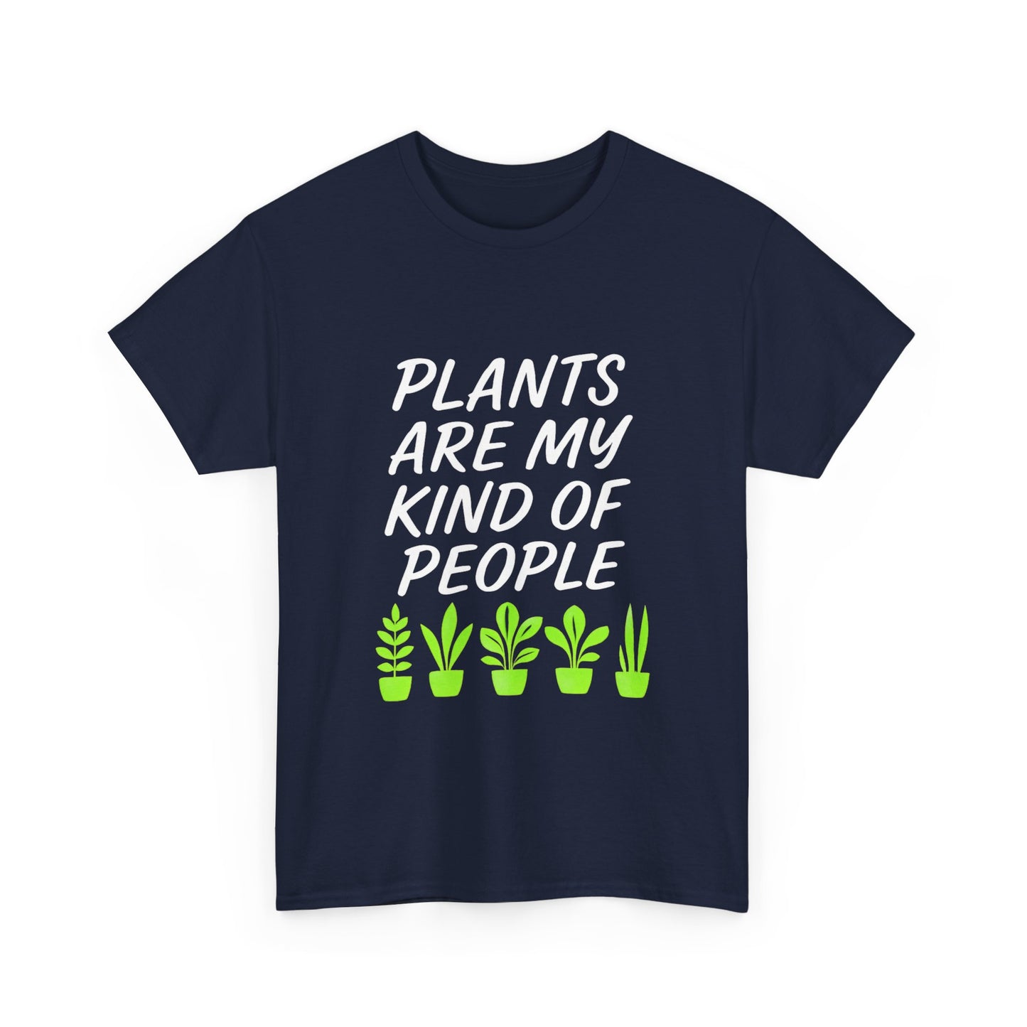 Plants Are My Kind of People – Cute Gardening T-Shirt