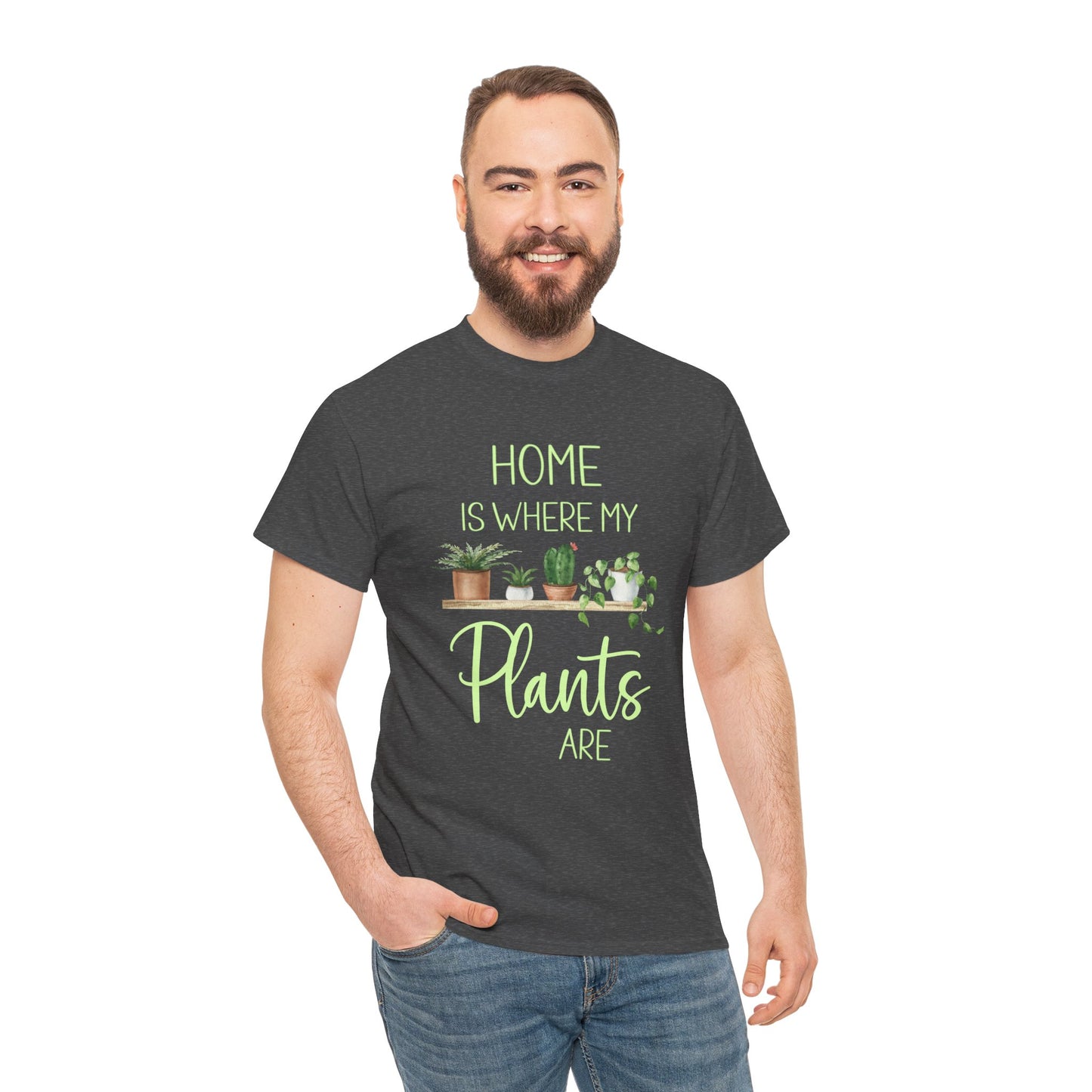 Home Is Where My Plants Are Unisex Cotton Tee, Plant Lover Shirt for Gardeners