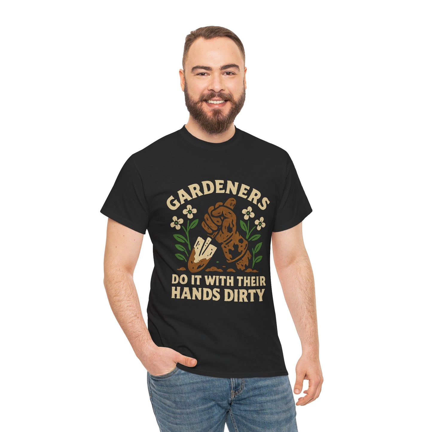 “Gardeners Do It With Their Hands Dirty” T-Shirt