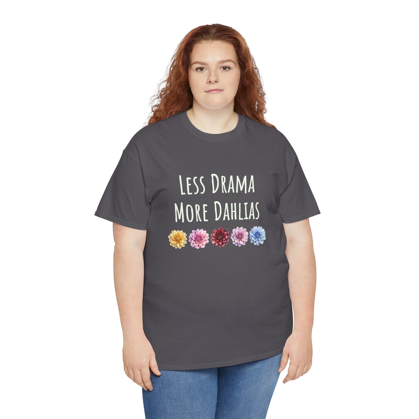 Less Drama, More Dahlias T-Shirt