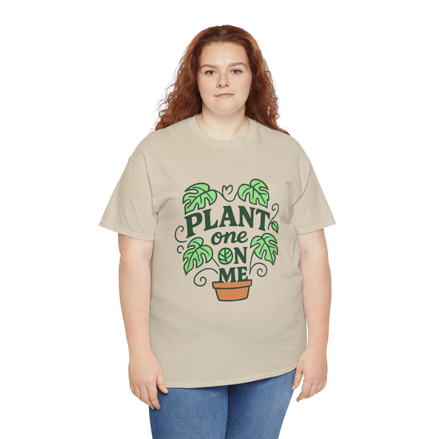 Plant One On Me T-Shirt