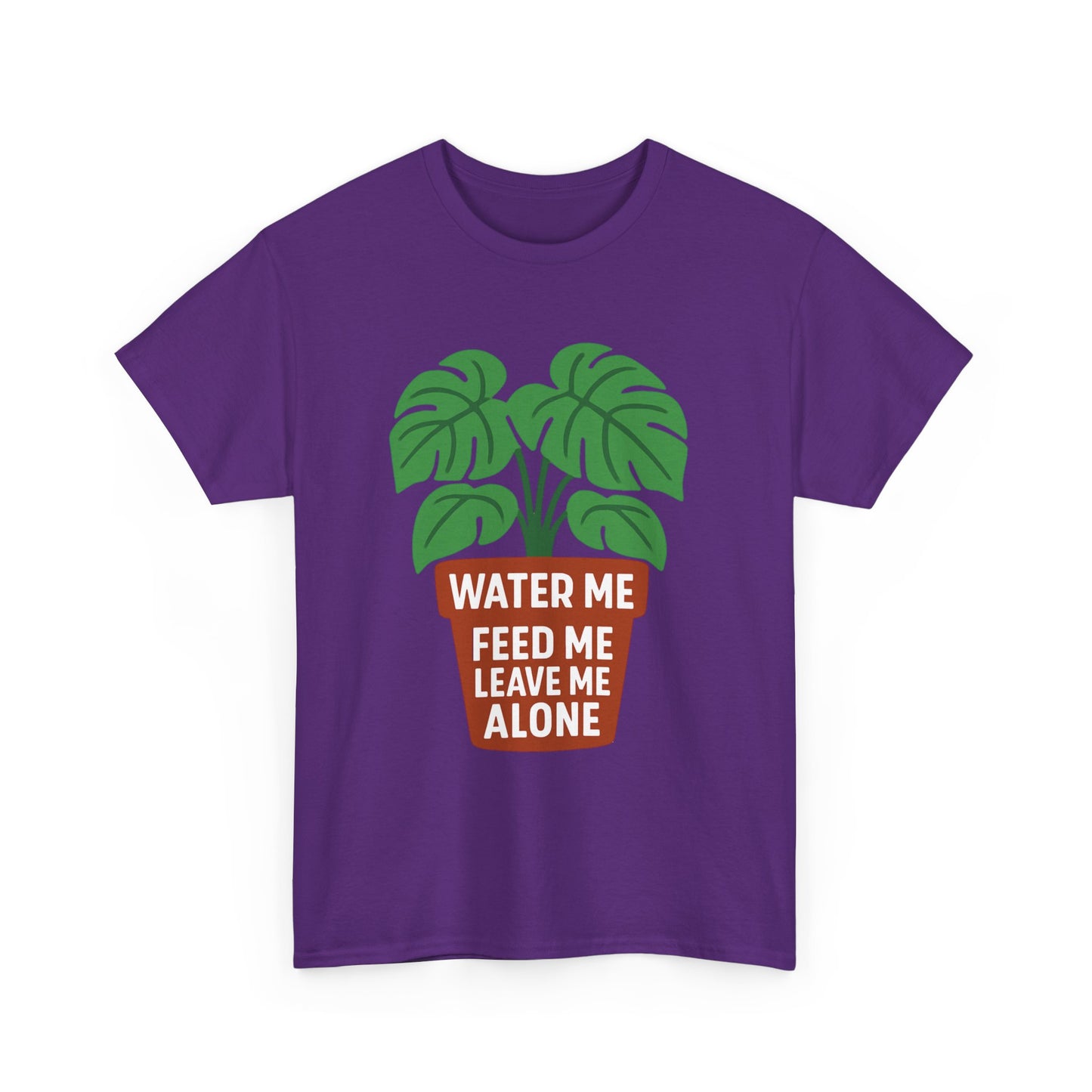 Water Me, Feed Me, Leave Me Alone, Plant Lover Tee, Funny Unisex Gardening Shirt