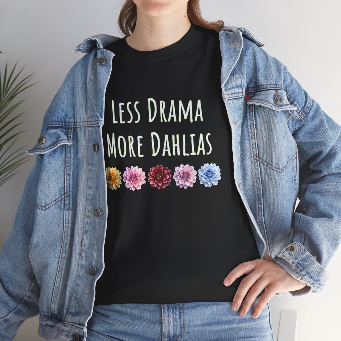 Less Drama, More Dahlias T-Shirt