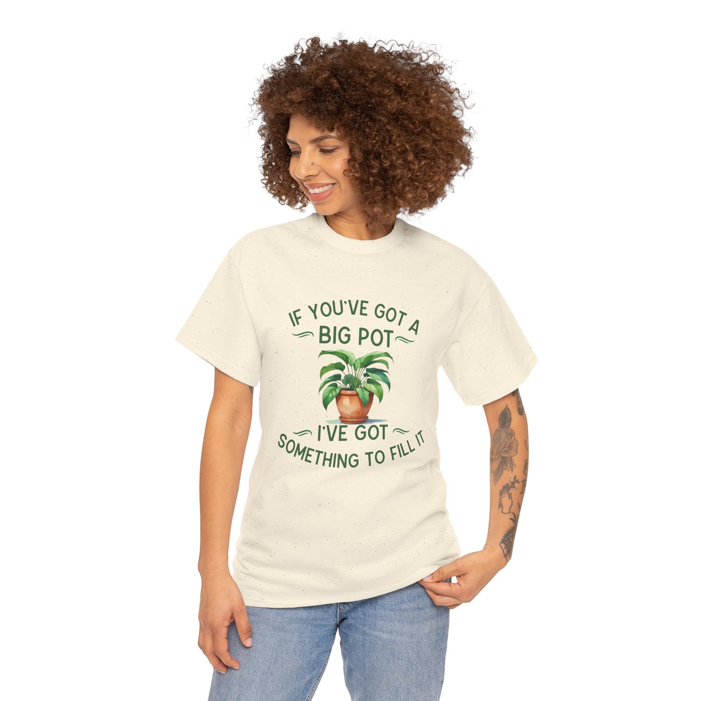 If You've Got a Big Pot - Rude Gardening T-Shirt For Him