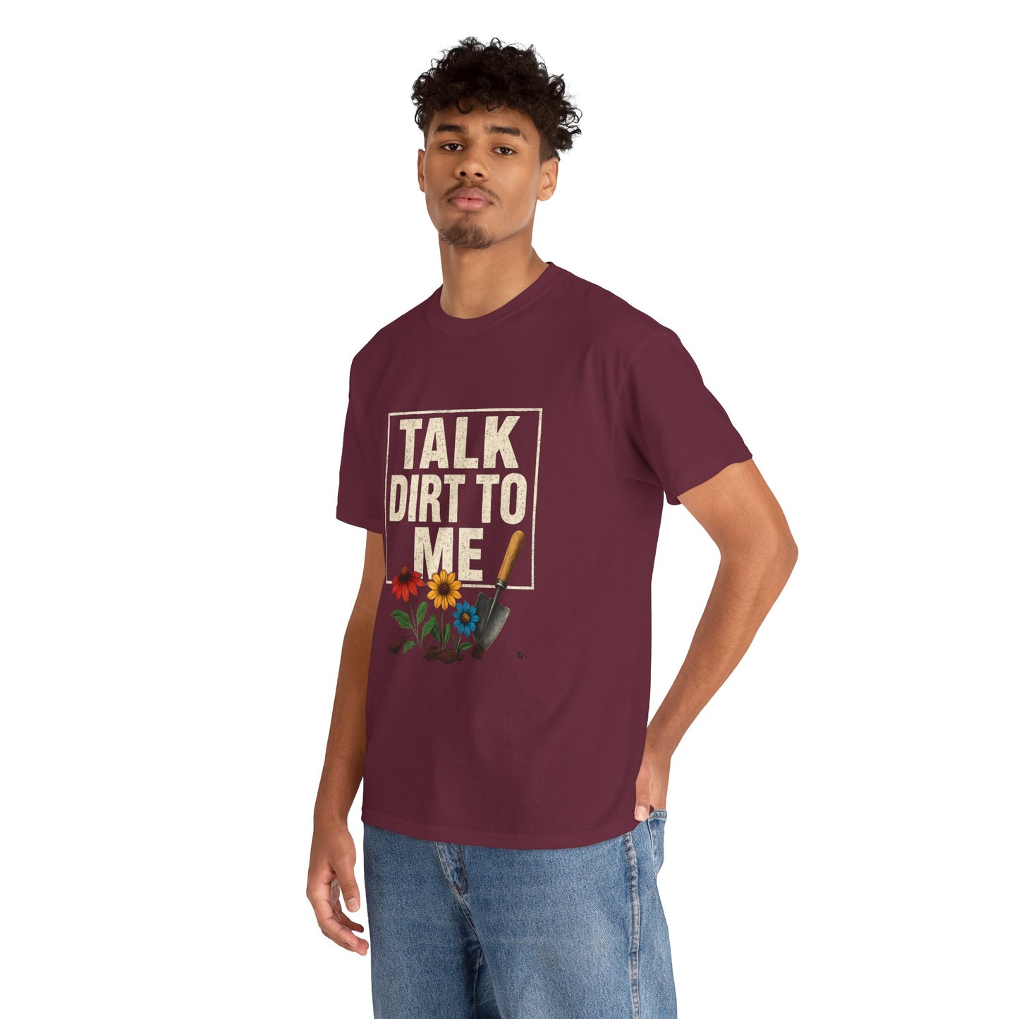 Talk Dirt To Me - Cheeky Gardeners T Shirt