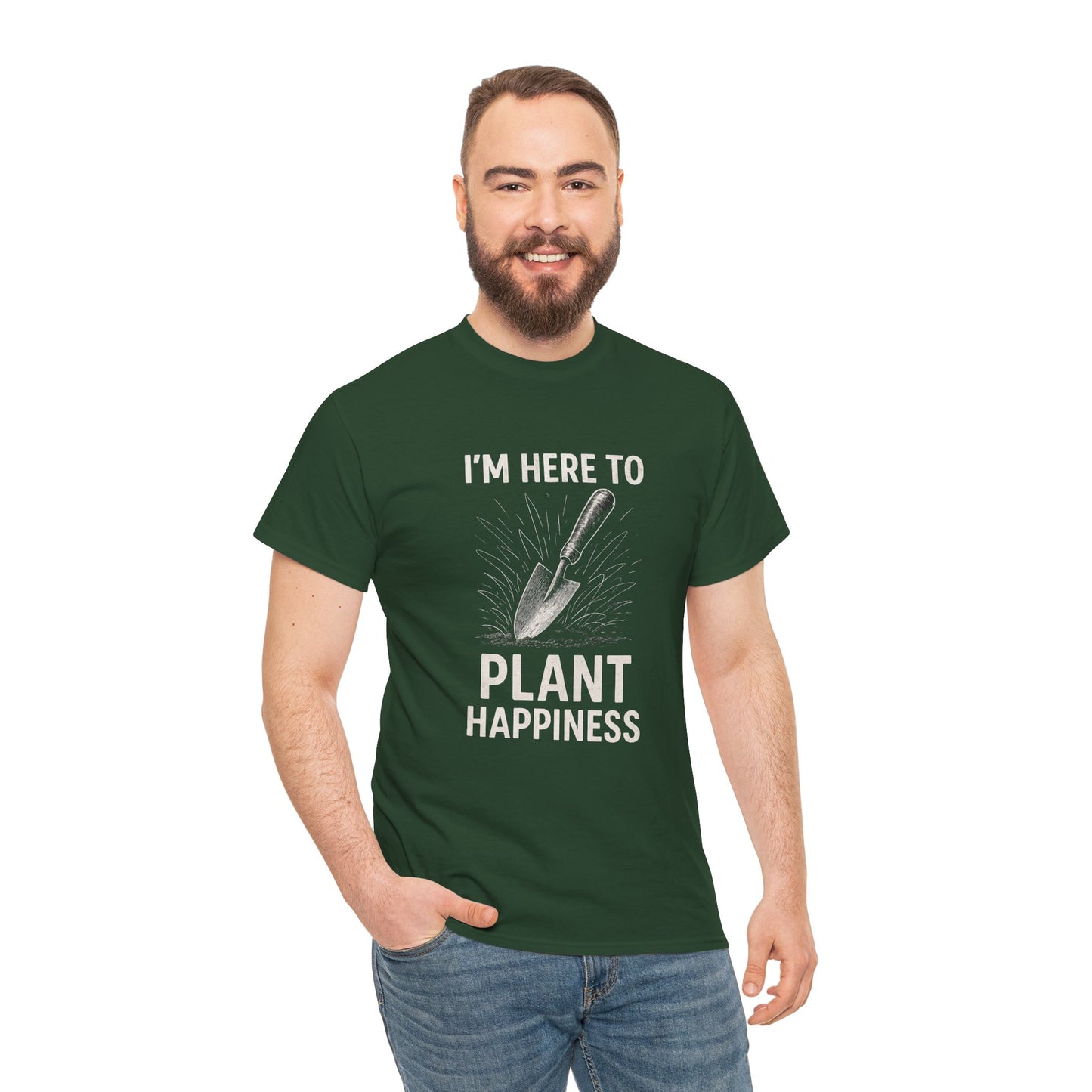 I'm Here to Plant Happiness T-Shirt