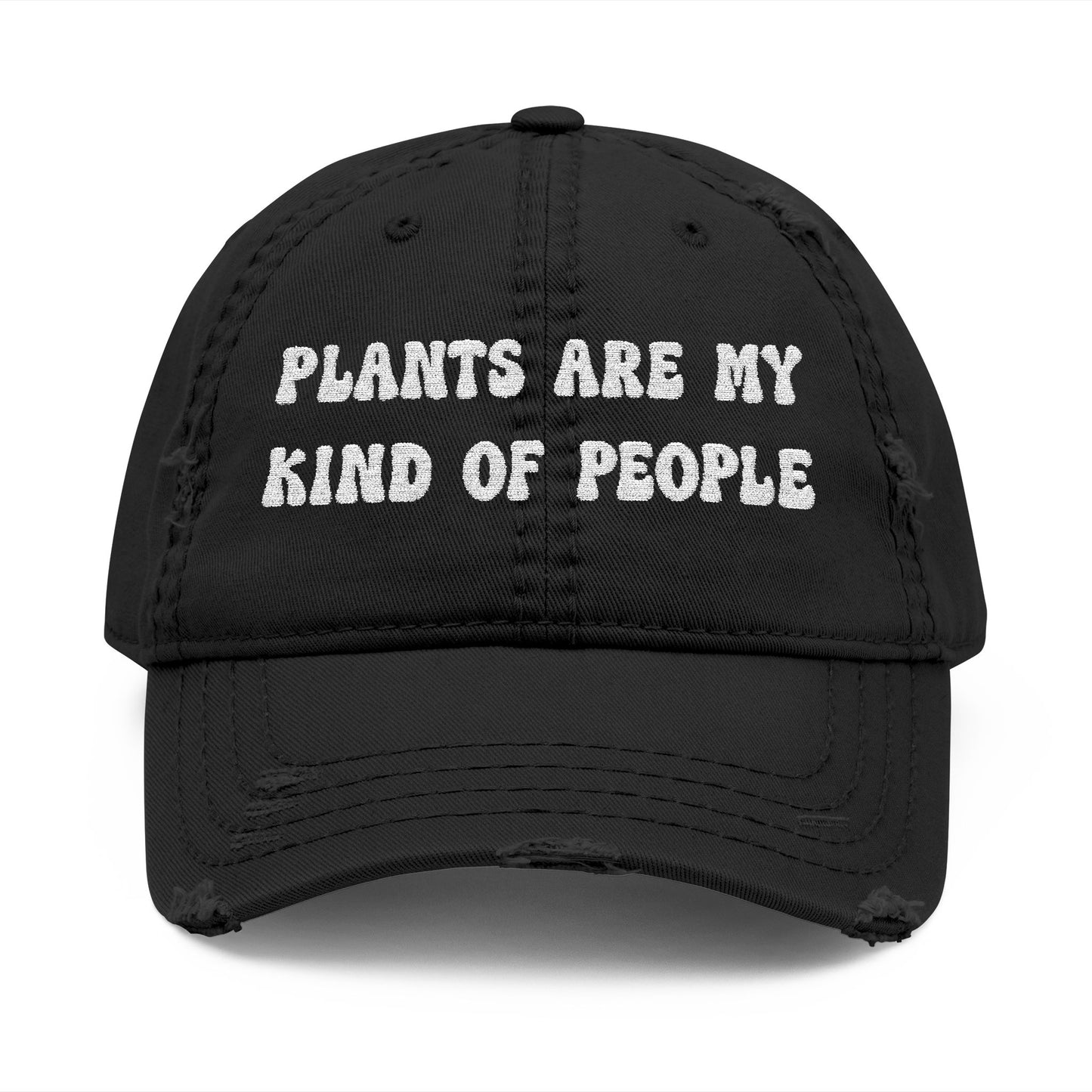 Plants Are My Kind of People - Embroidered Distressed Cap