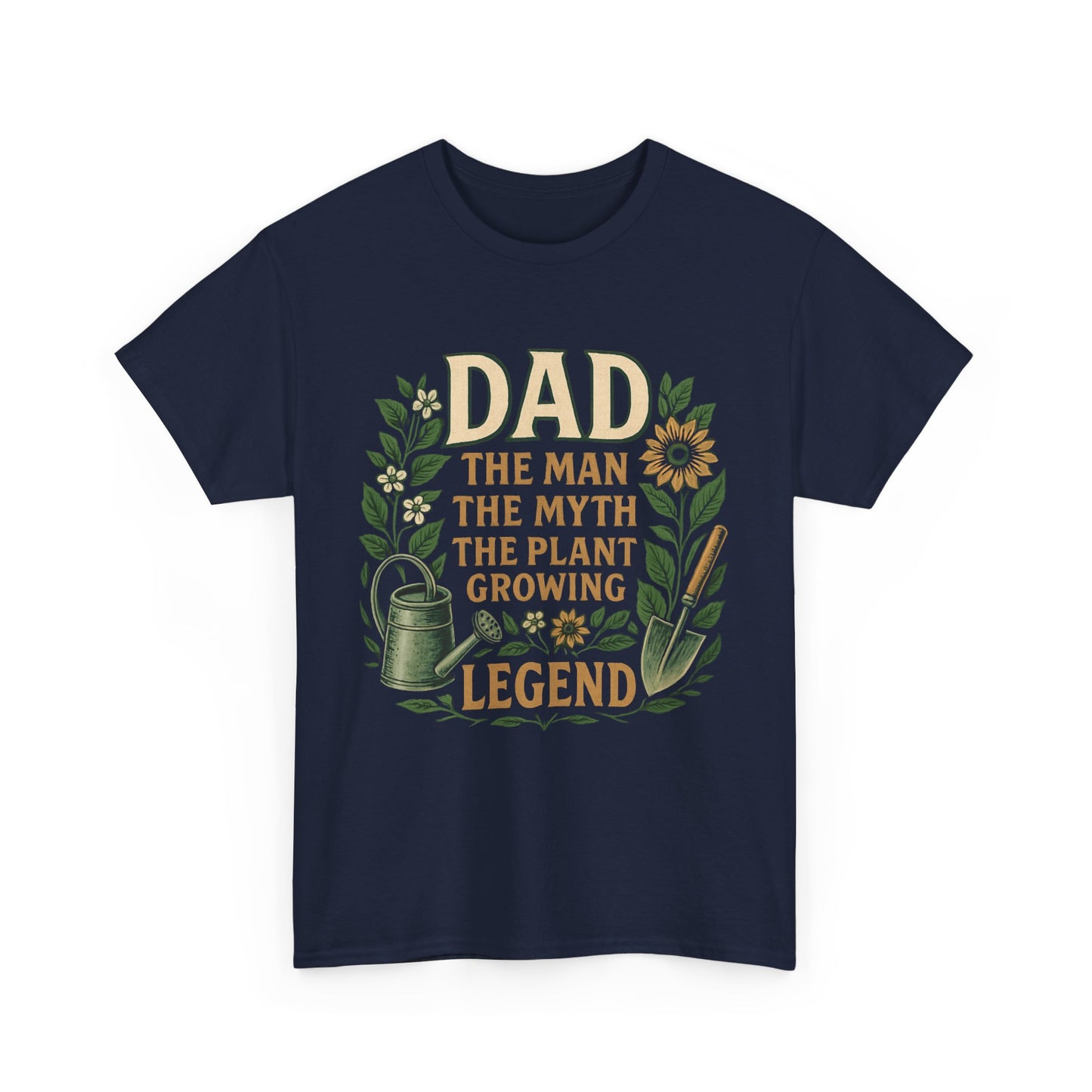 Dad: The Man, The Myth, The Plant-Growing Legend T-Shirt