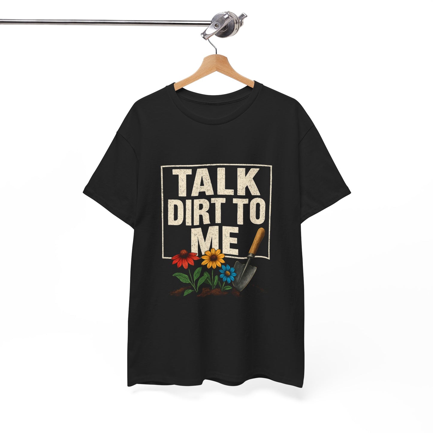 Talk Dirt To Me - Cheeky Gardeners T Shirt