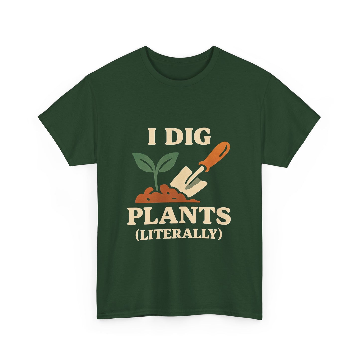 I Dig Plants (Literally) T-Shirt