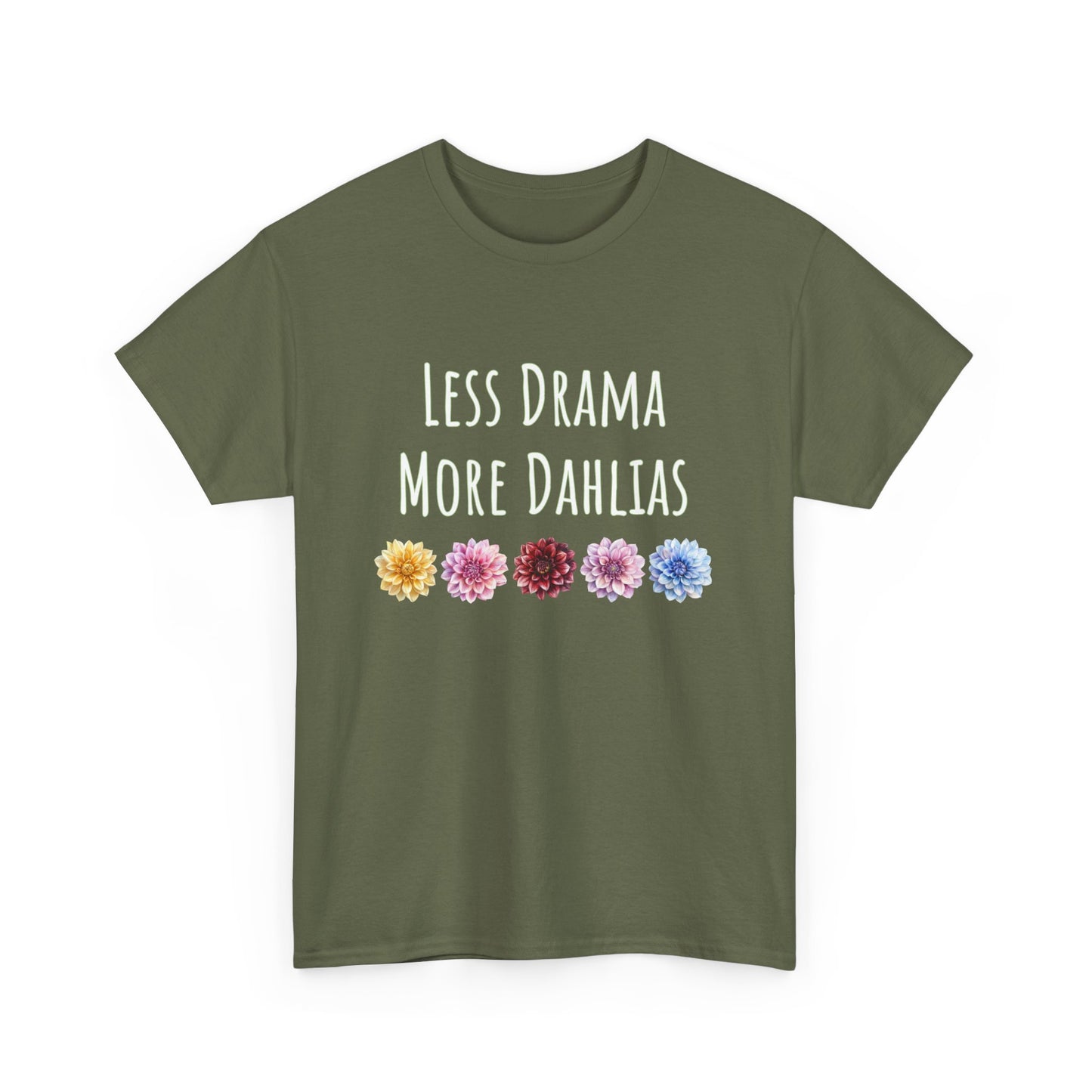 Less Drama, More Dahlias T-Shirt
