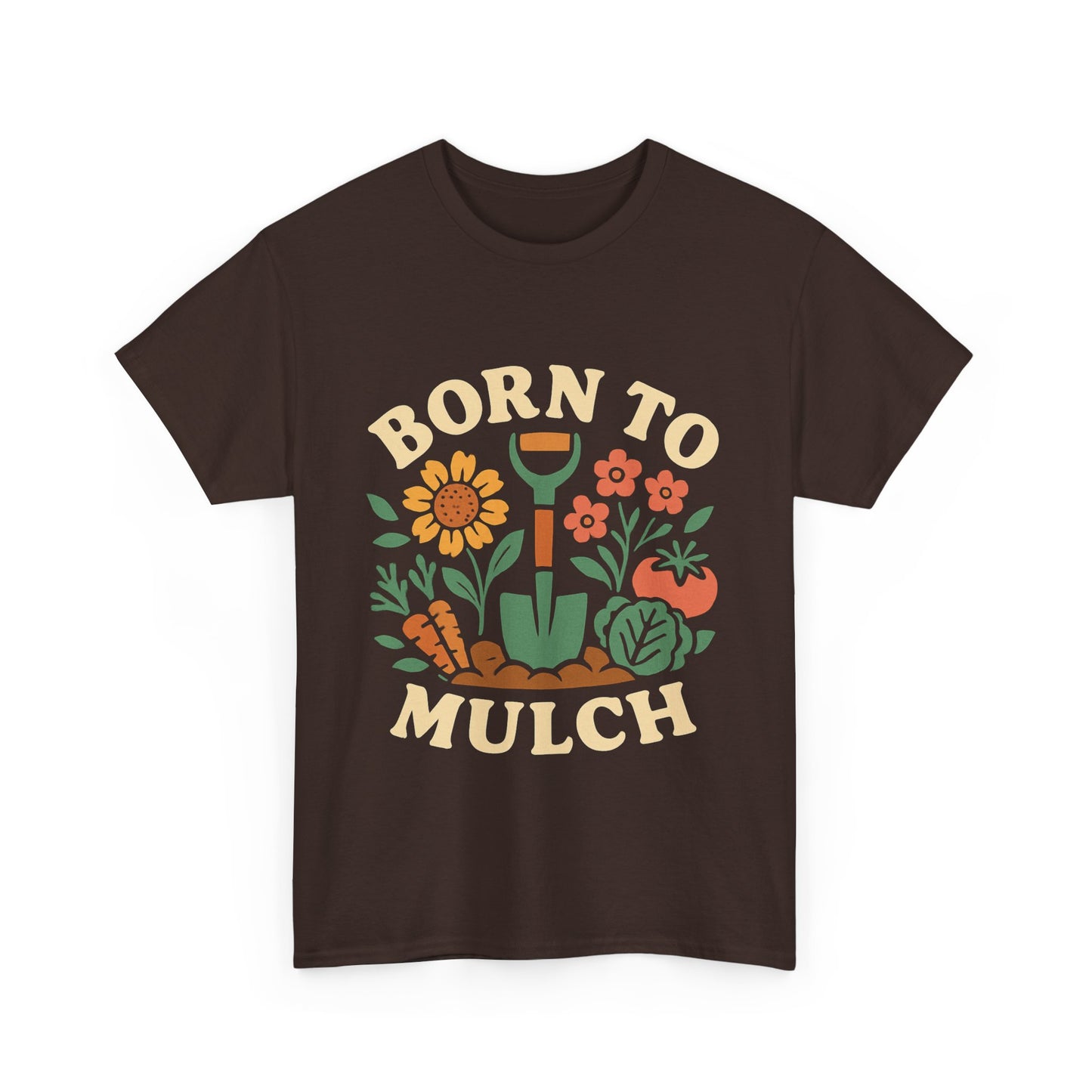 Born to Mulch T-Shirt