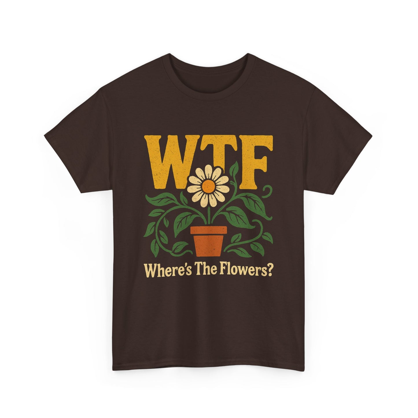 WTF: Where’s The Flowers? T-Shirt