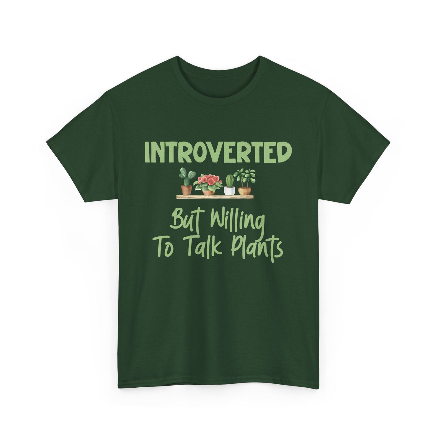 Introverted but Willing to Talk Plants T-Shirt – Funny Gardener Tee
