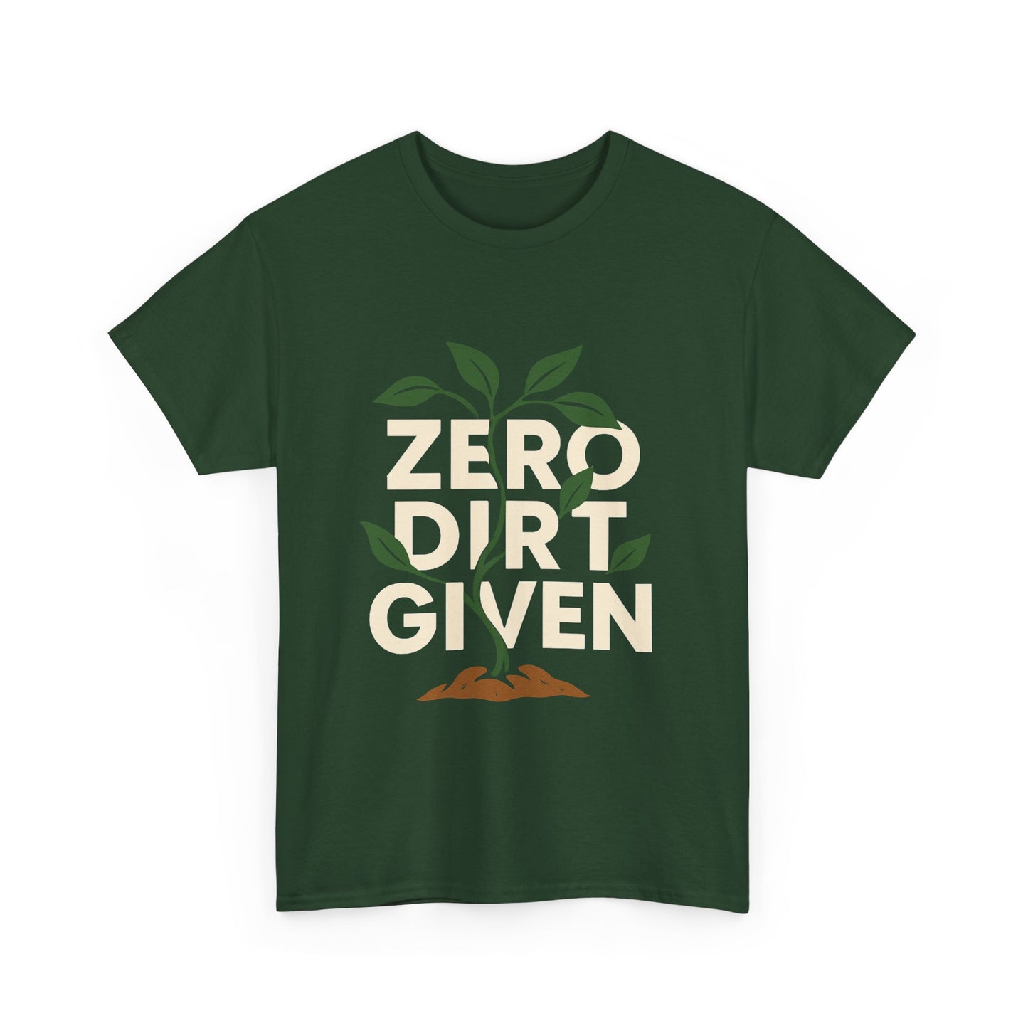 Zero Dirt Given T-Shirt