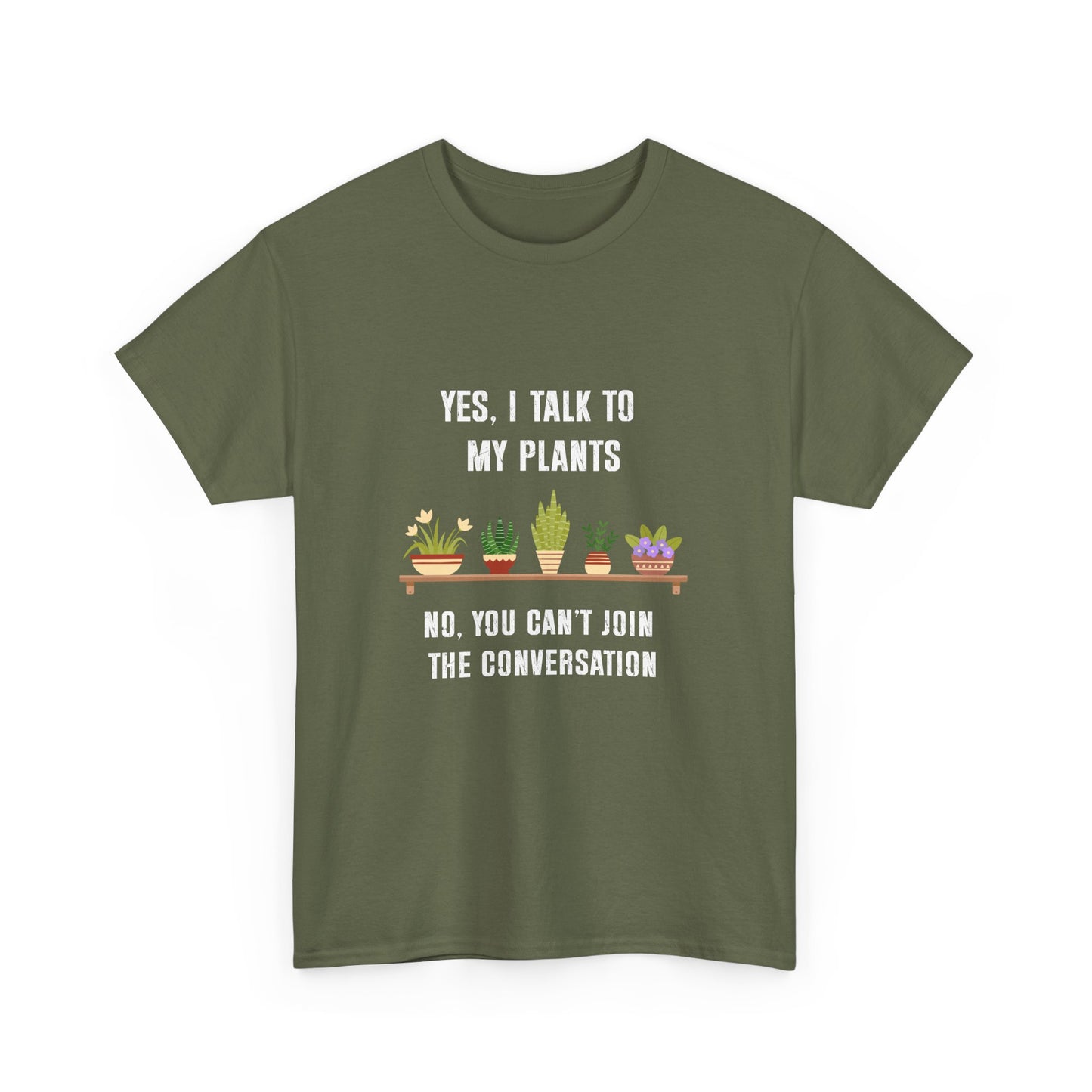Yes, I Talk to My Plants – Funny Gardening T-Shirt