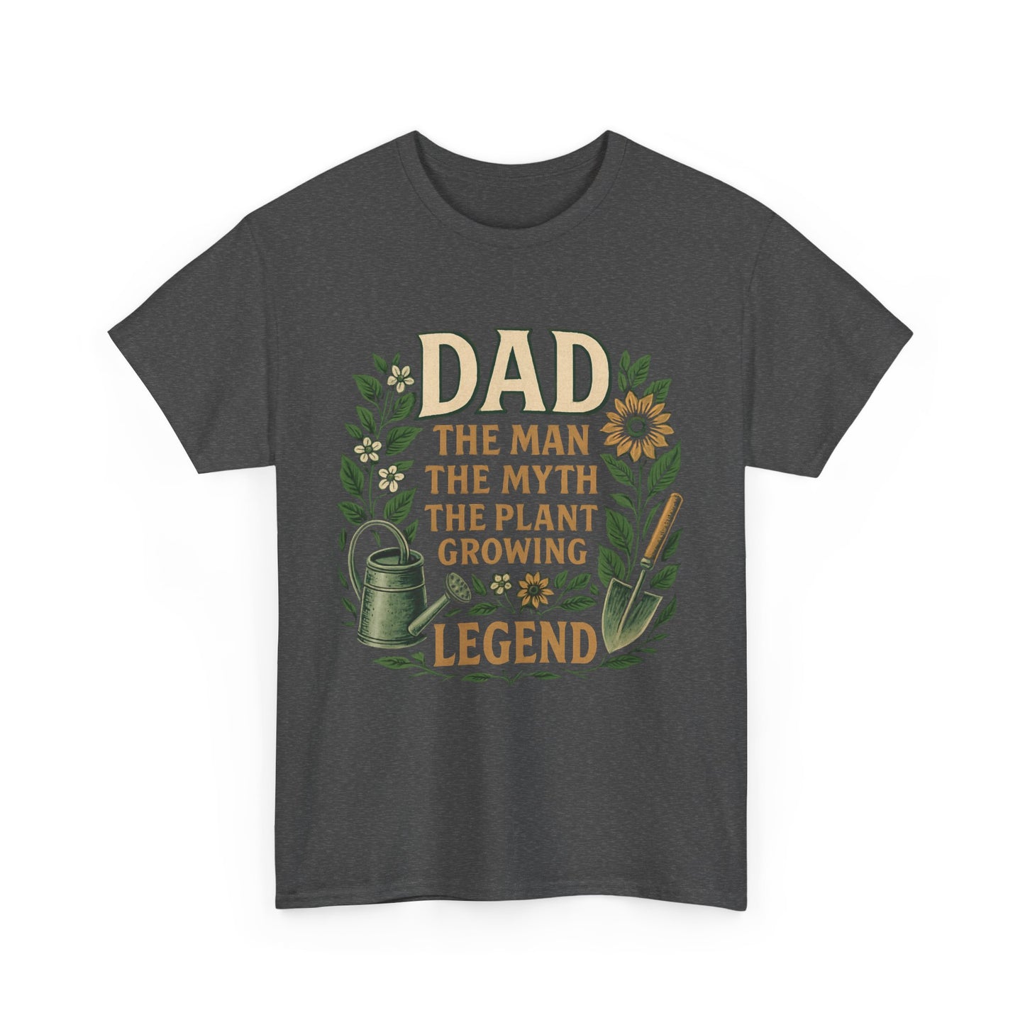 Dad: The Man, The Myth, The Plant-Growing Legend T-Shirt
