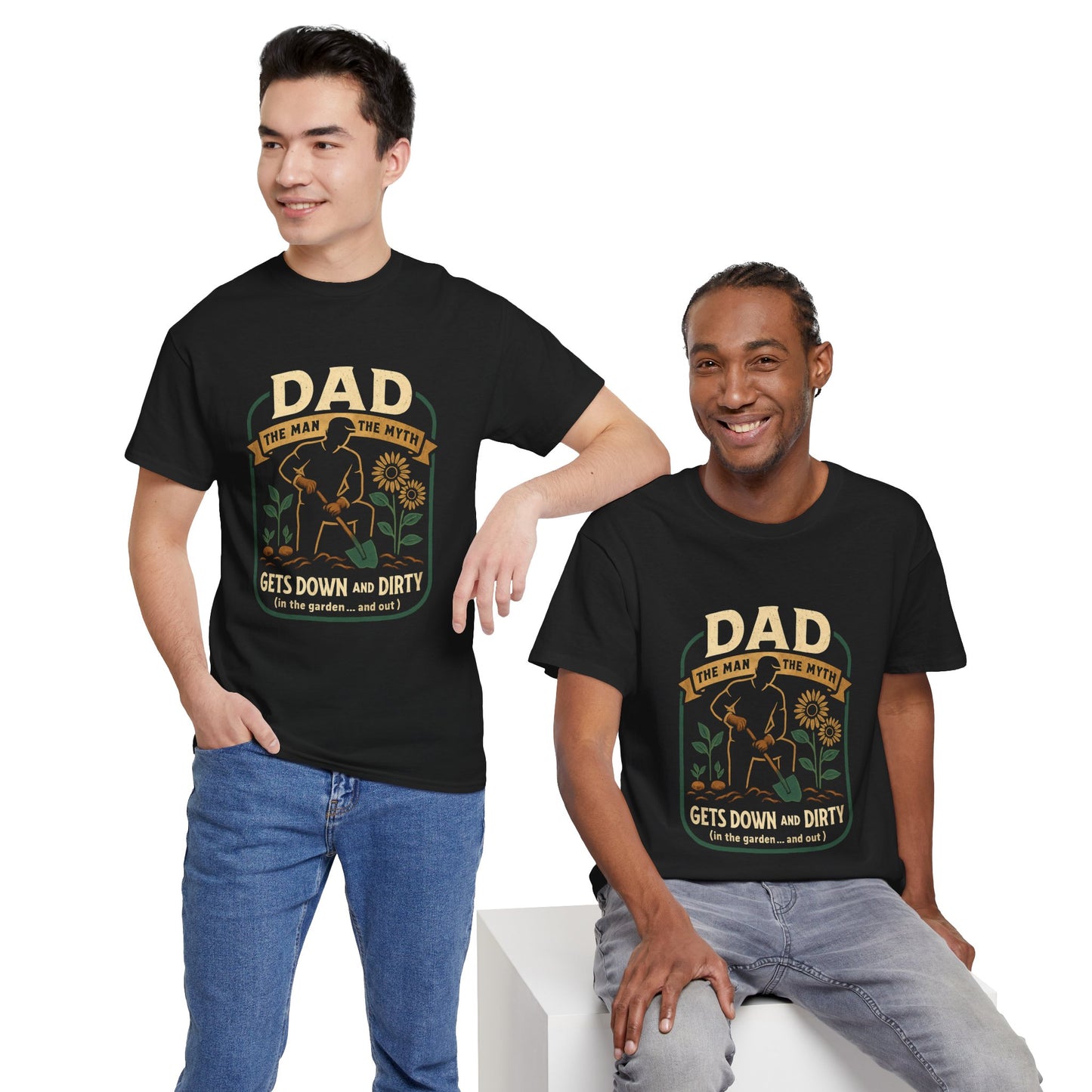 Dad – The Man, The Myth, Gets Down and Dirty T-Shirt
