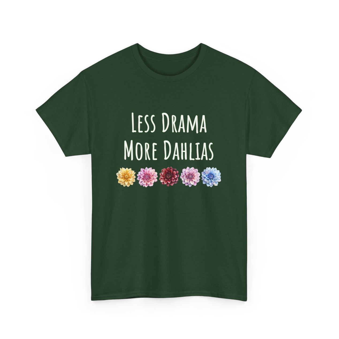 Less Drama, More Dahlias T-Shirt
