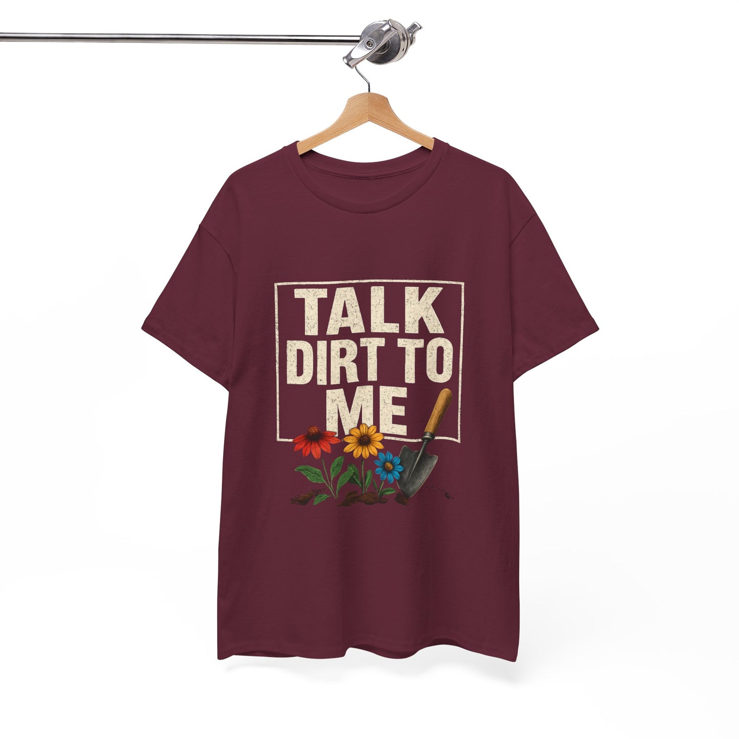 Talk Dirt To Me - Cheeky Gardeners T Shirt