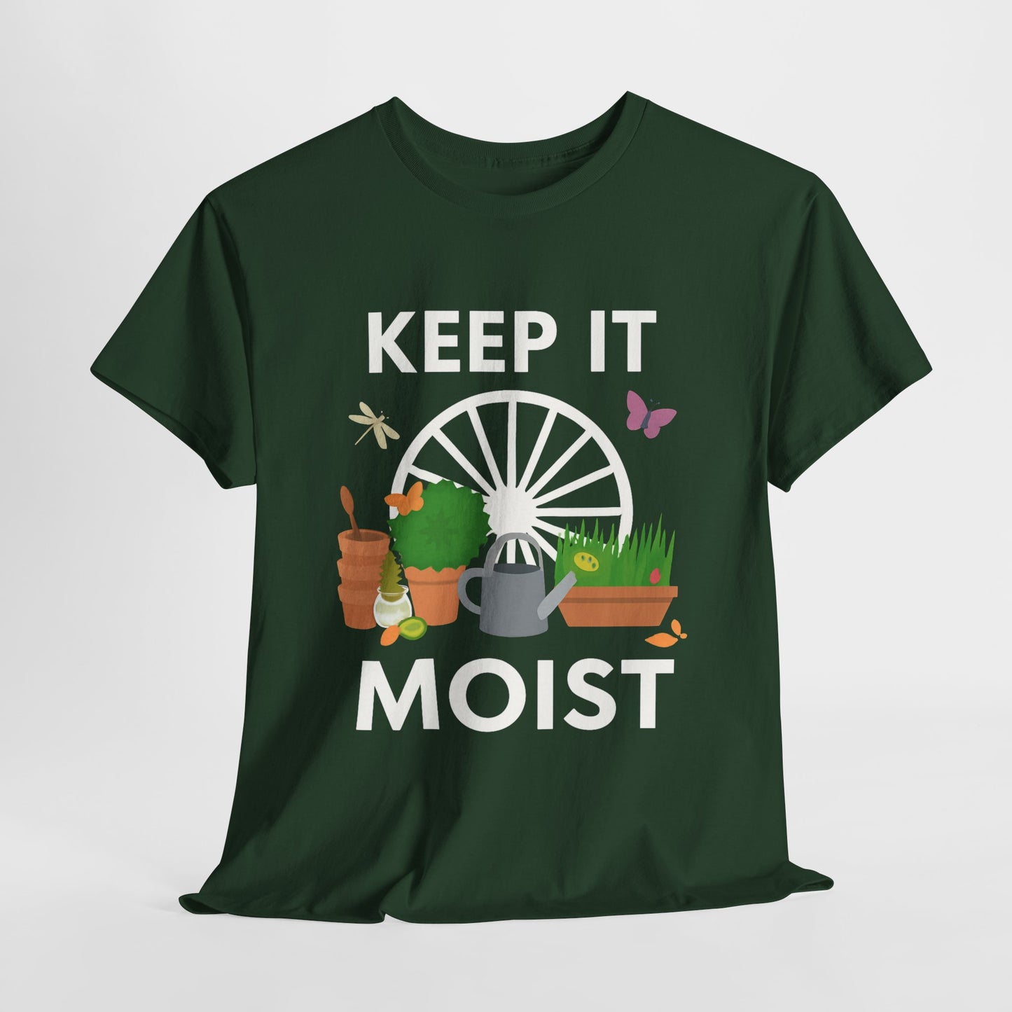 Keep It Moist” Gardening T-Shirt