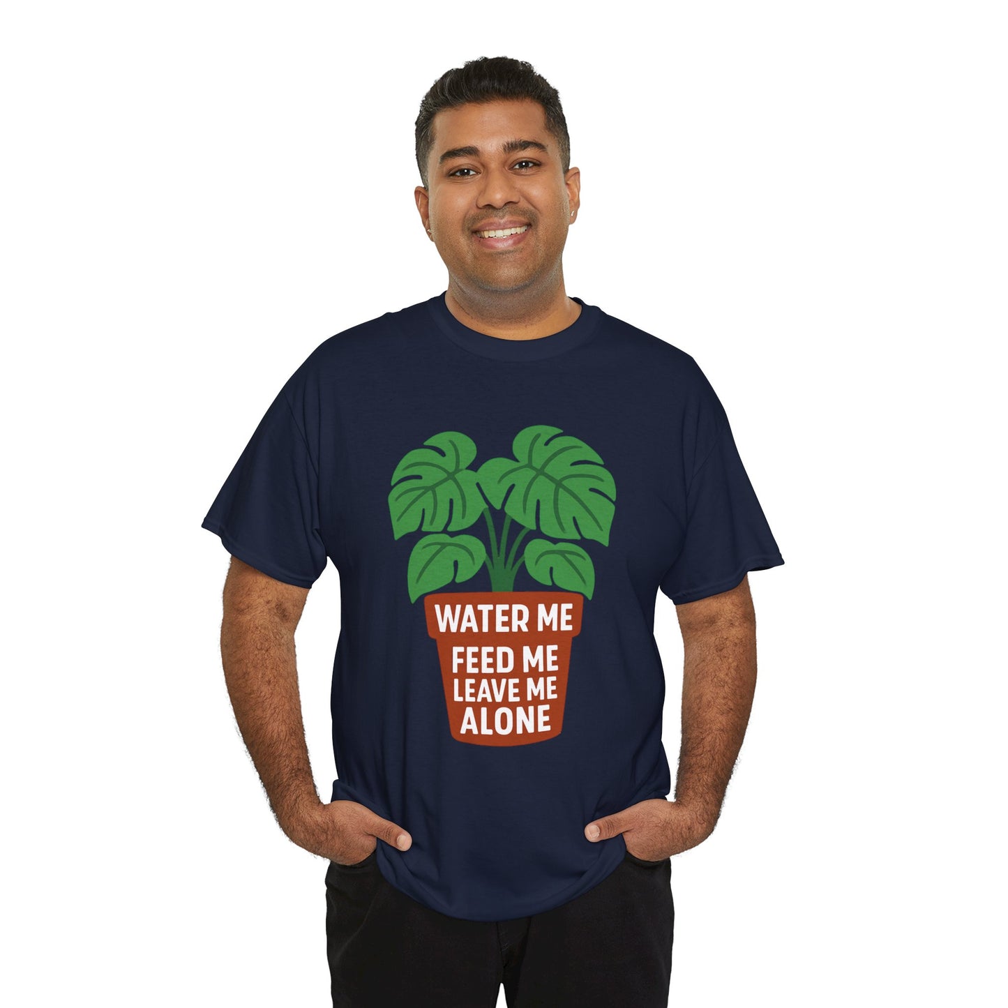 Water Me, Feed Me, Leave Me Alone, Plant Lover Tee, Funny Unisex Gardening Shirt