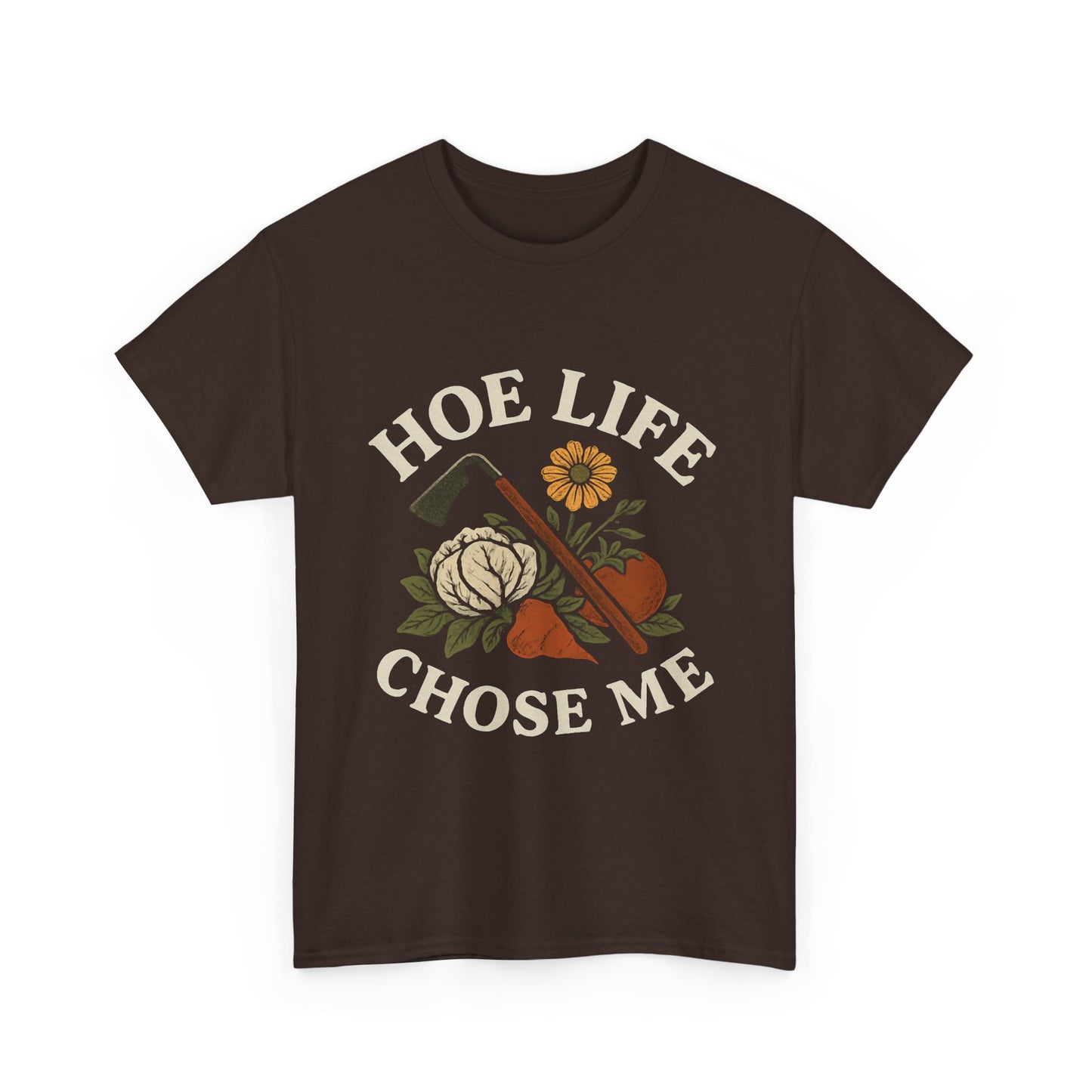 Hoe Life Chose Me T-Shirt