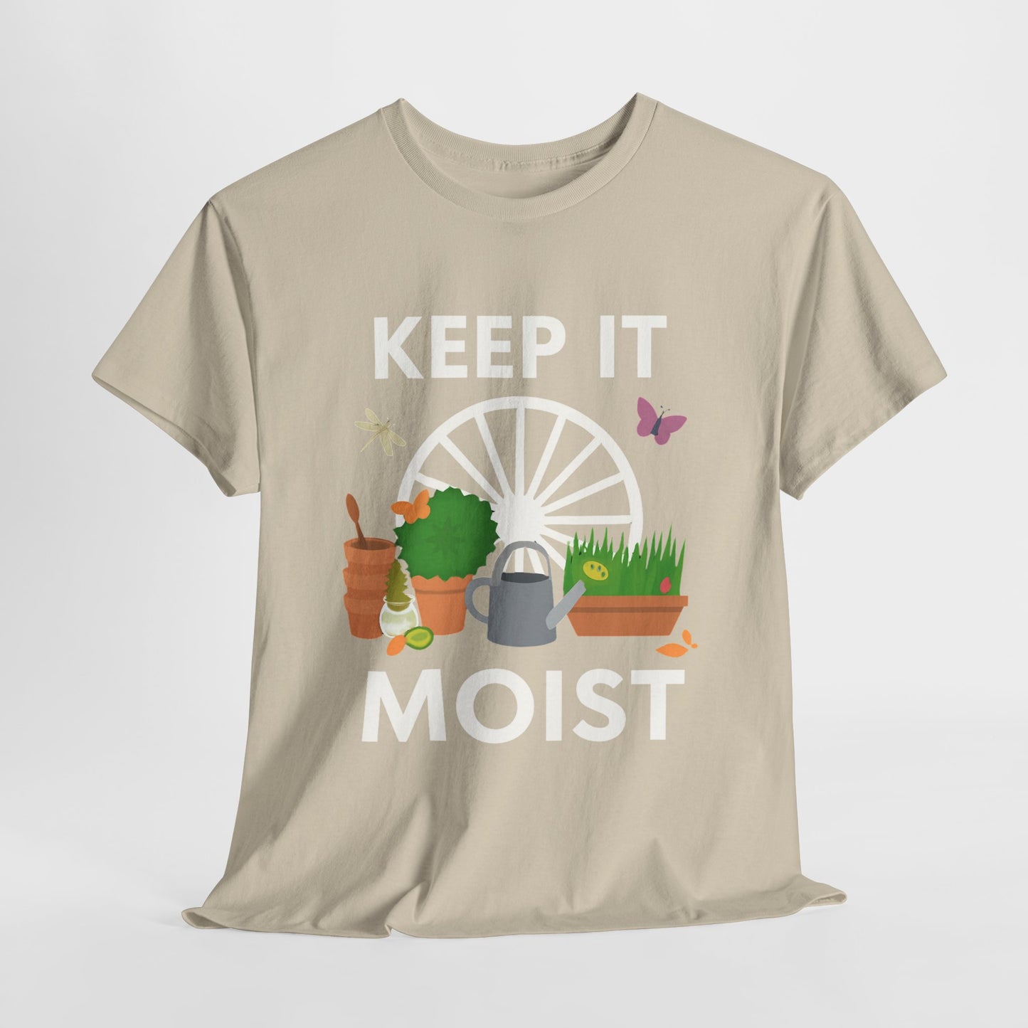 Keep It Moist” Gardening T-Shirt
