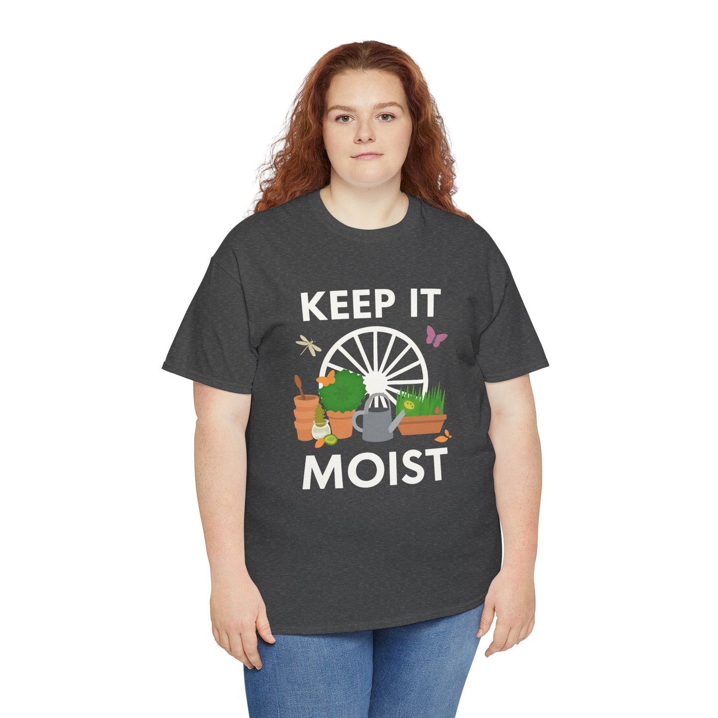 Keep It Moist” Gardening T-Shirt