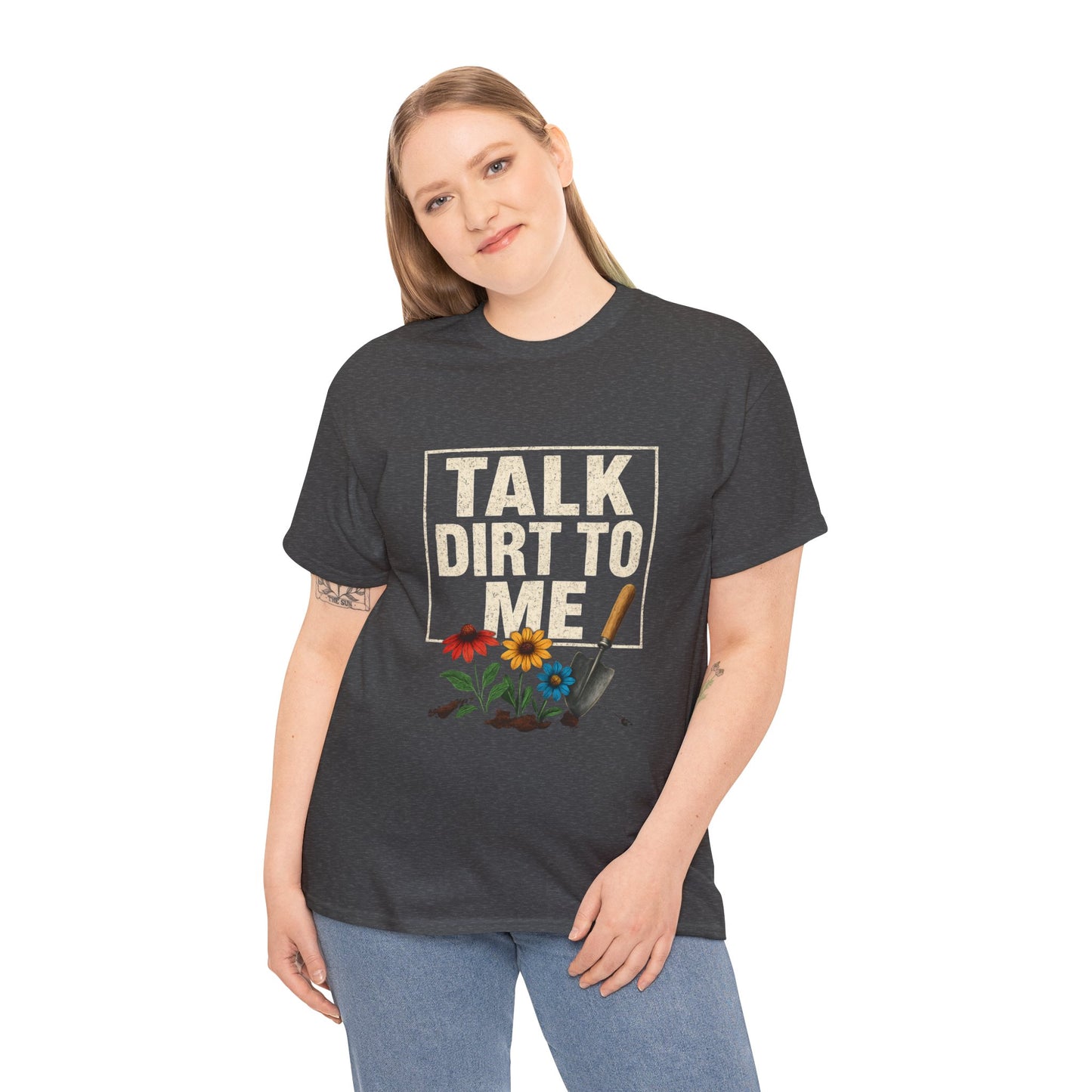 Talk Dirt To Me - Cheeky Gardeners T Shirt