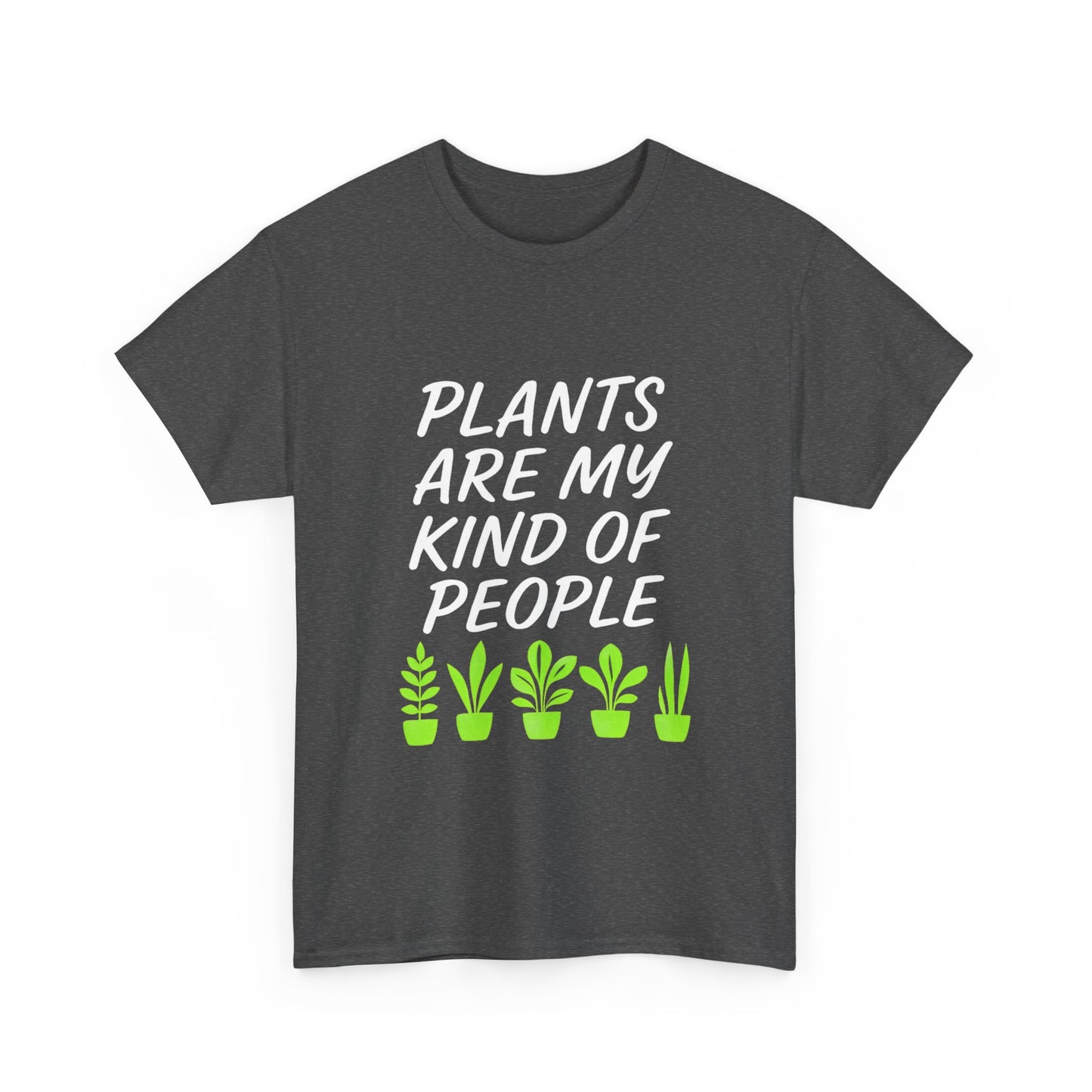 Plants Are My Kind of People – Cute Gardening T-Shirt