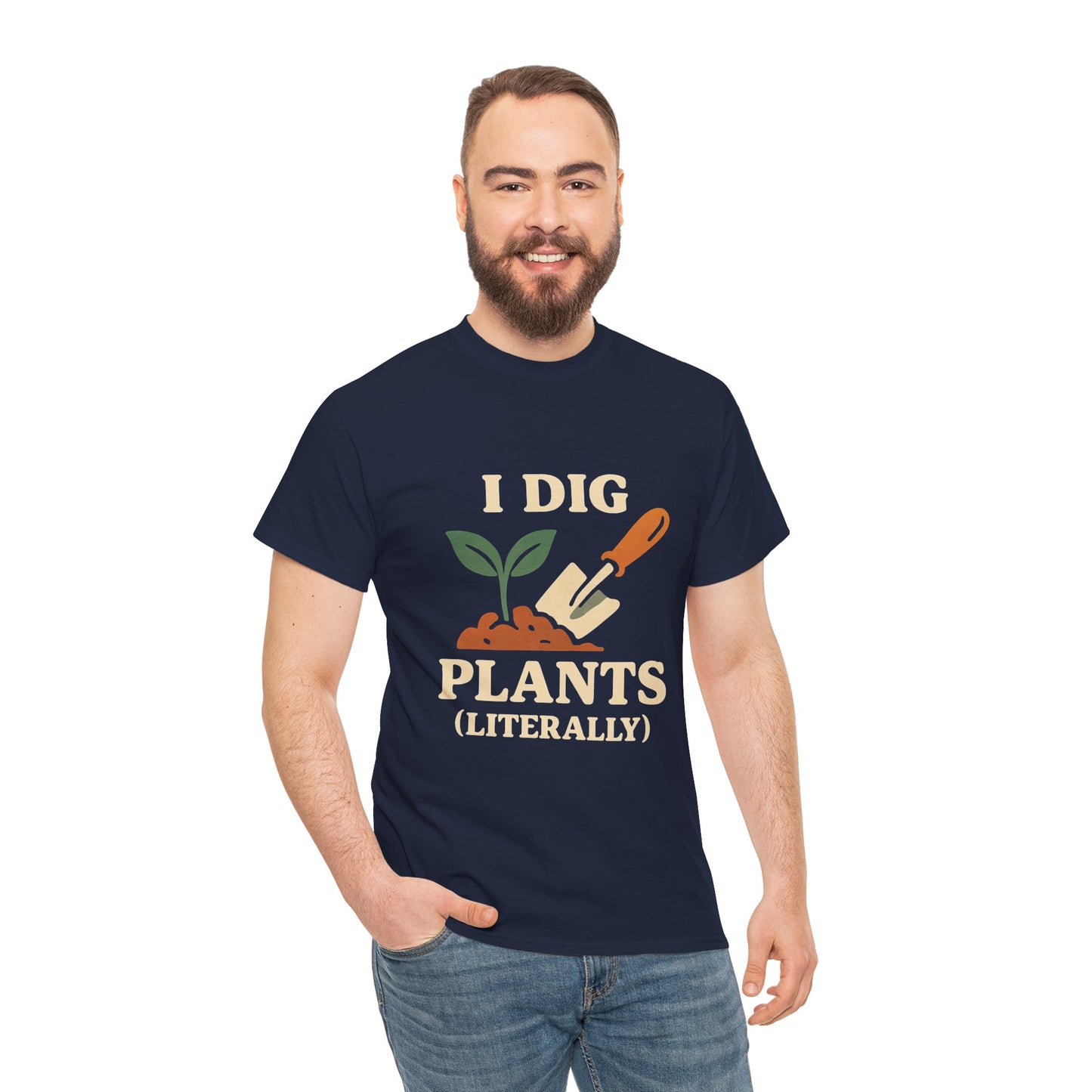 I Dig Plants (Literally) T-Shirt