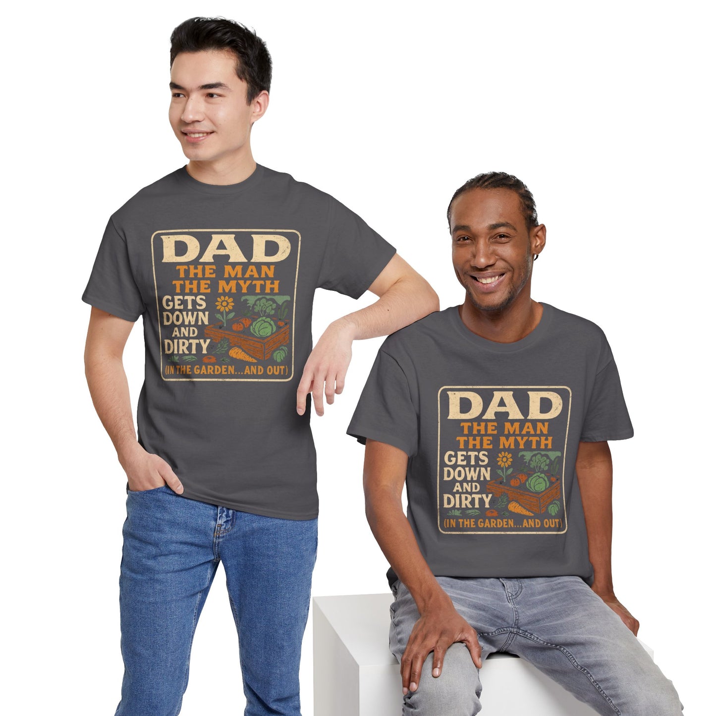 Dad β The Man, The Myth, Gets Down and Dirty T-Shirt